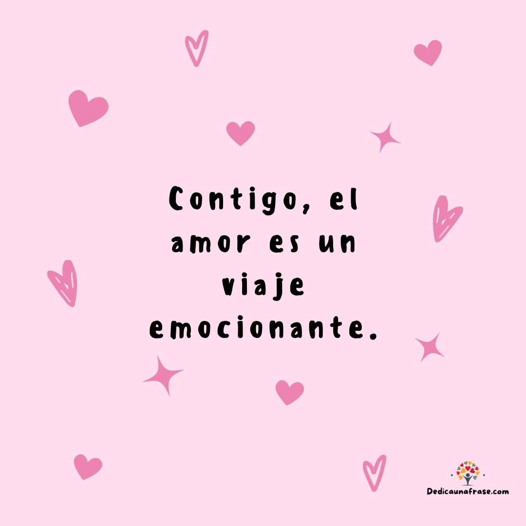 Contigo el amor es un viaje emocionante