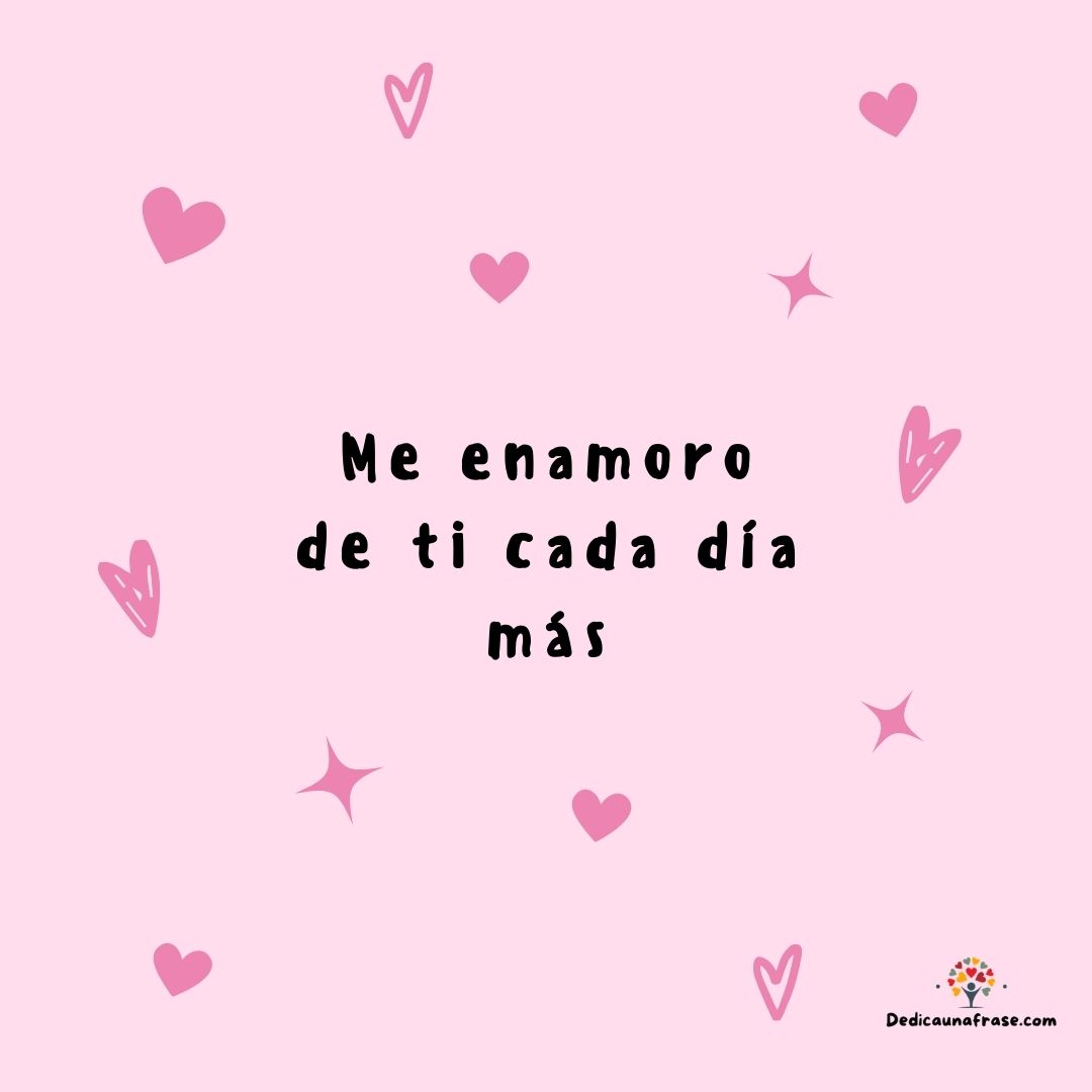 Me enamoro de ti cada día más