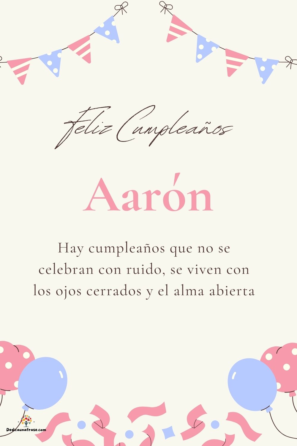 Imagen de feliz cumpleaños para Aarón: «Hay cumpleaños que no se celebran con ruido, se viven con los ojos cer…»