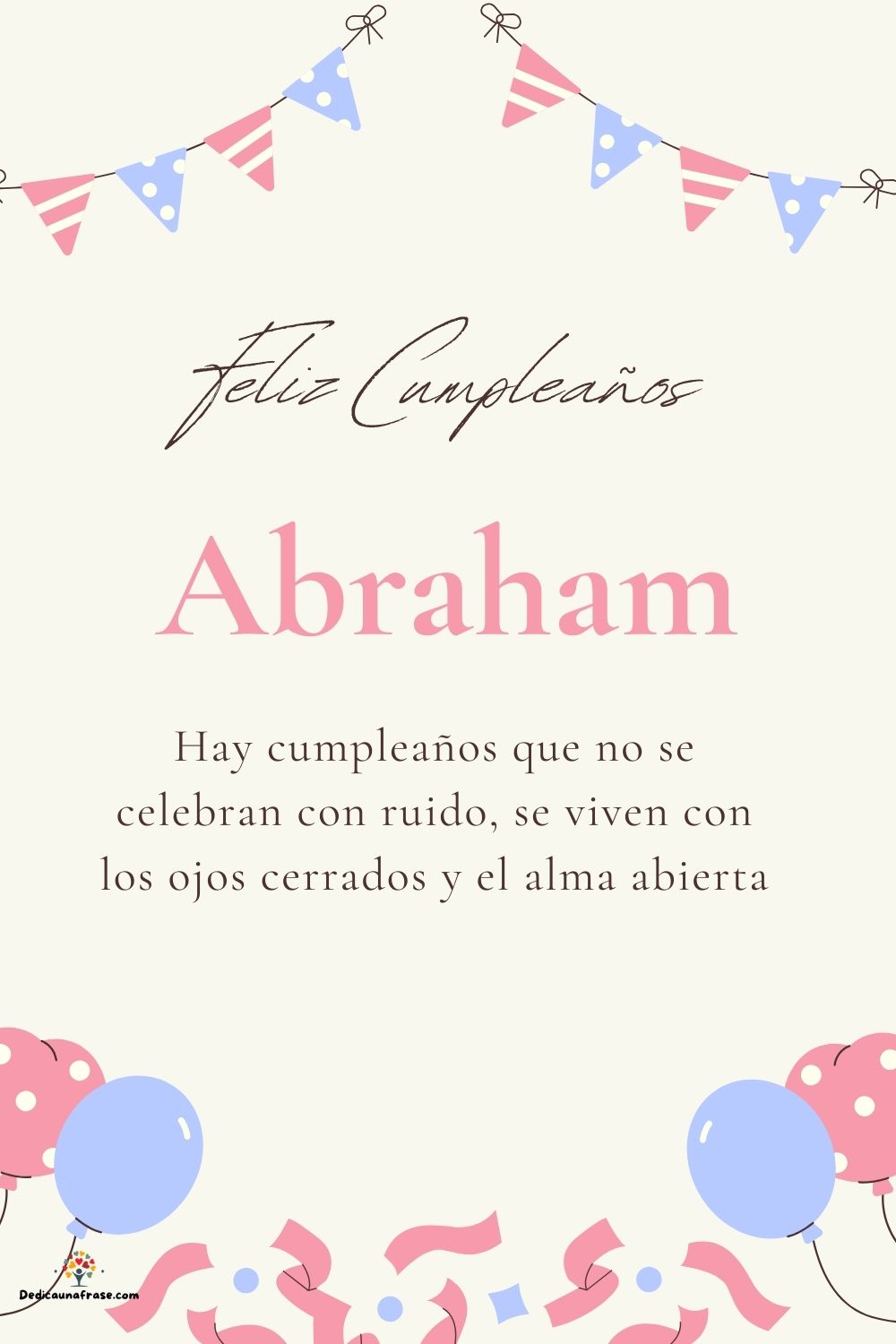 Imagen de feliz cumpleaños para Abraham: «Hay cumpleaños que no se celebran con ruido, se viven con los ojos cer…»