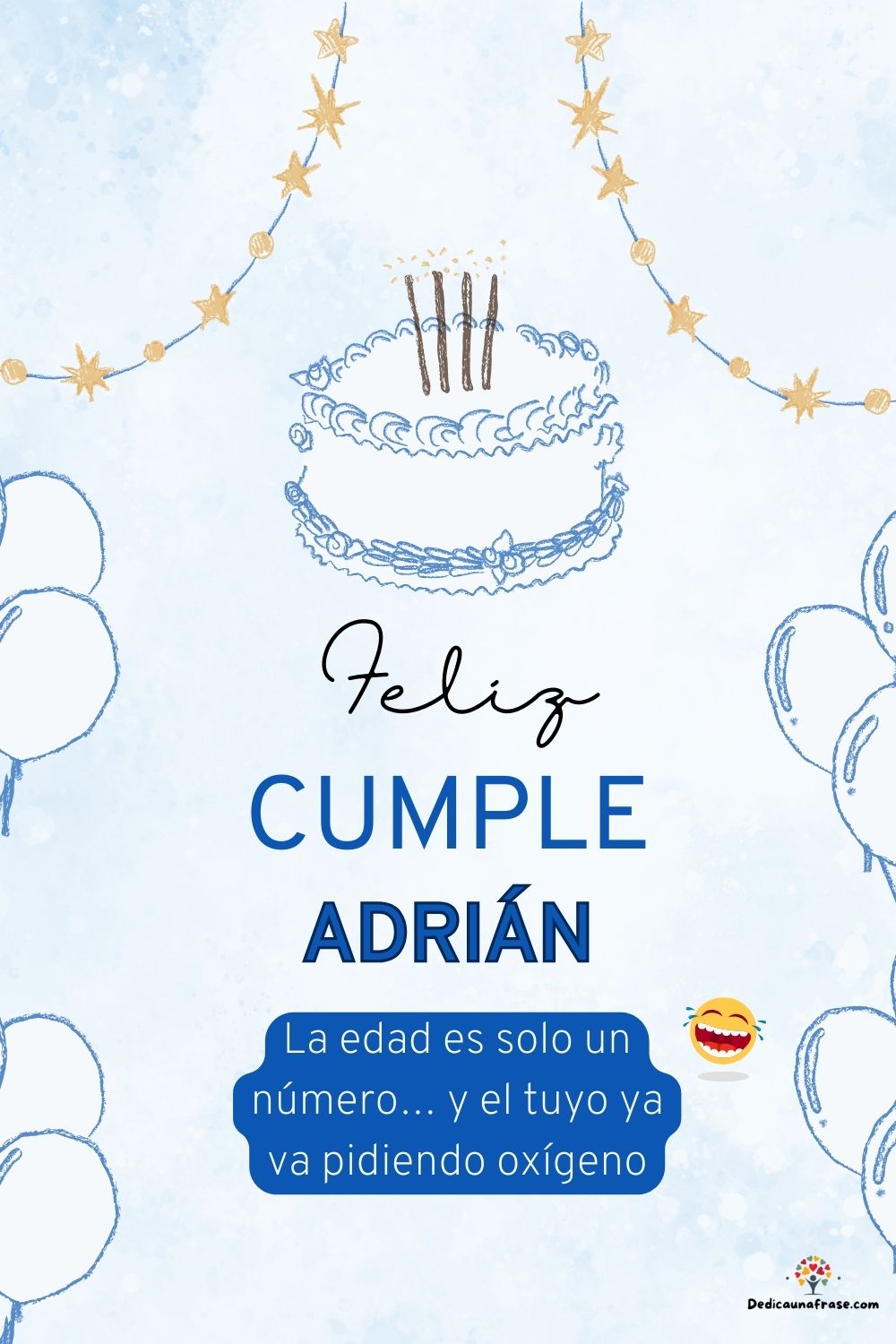 Imagen de feliz cumpleaños para Adrián: «La edad es solo un número… y el tuyo ya va pidiendo oxígeno…»