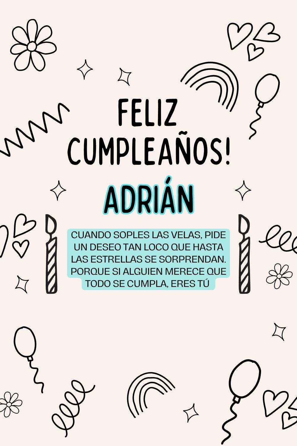 Imagen de feliz cumpleaños para Adrián: «Cuando soples las velas, pide un deseo tan loco que hasta las estrella…»