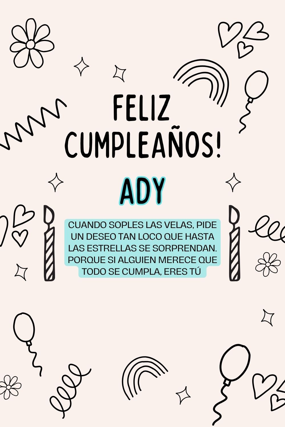 Imagen de feliz cumpleaños para Ady: «Cuando soples las velas, pide un deseo tan loco que hasta las estrella…»