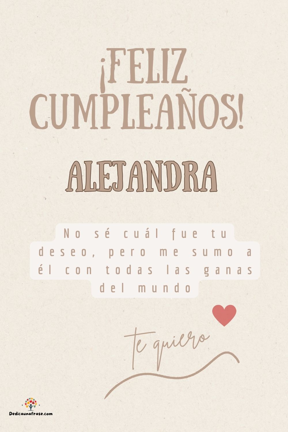 Imagen de feliz cumpleaños para Alejandra: «No sé cuál fue tu deseo, pero me sumo a él con todas las ganas del mun…»
