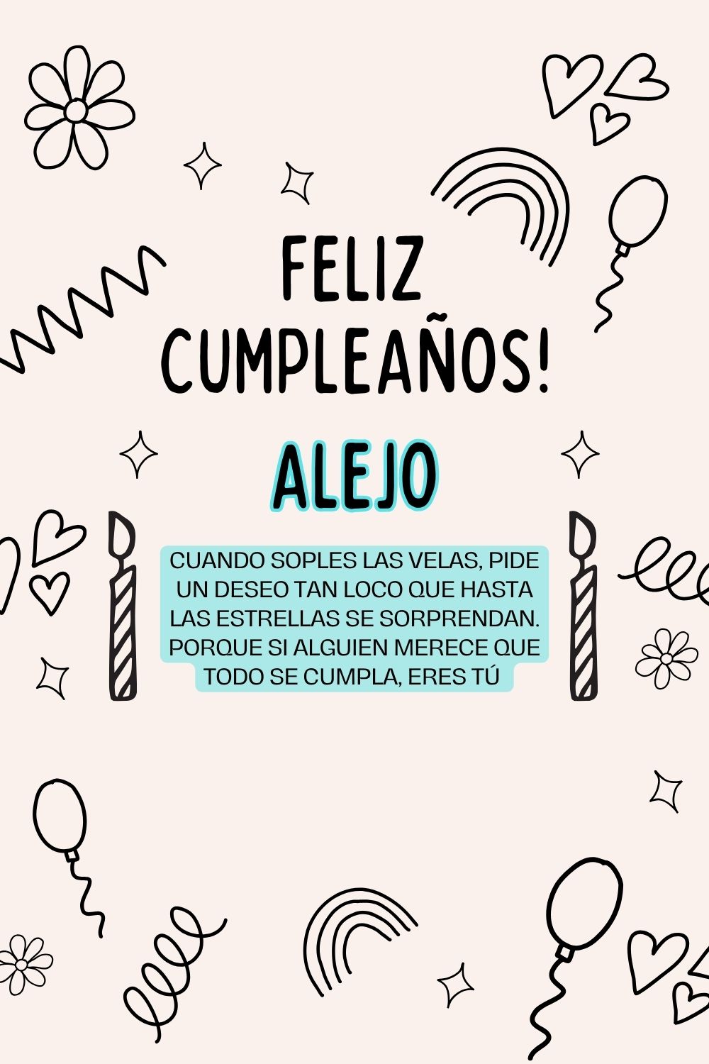 Imagen de feliz cumpleaños para Alejo: «Cuando soples las velas, pide un deseo tan loco que hasta las estrella…»