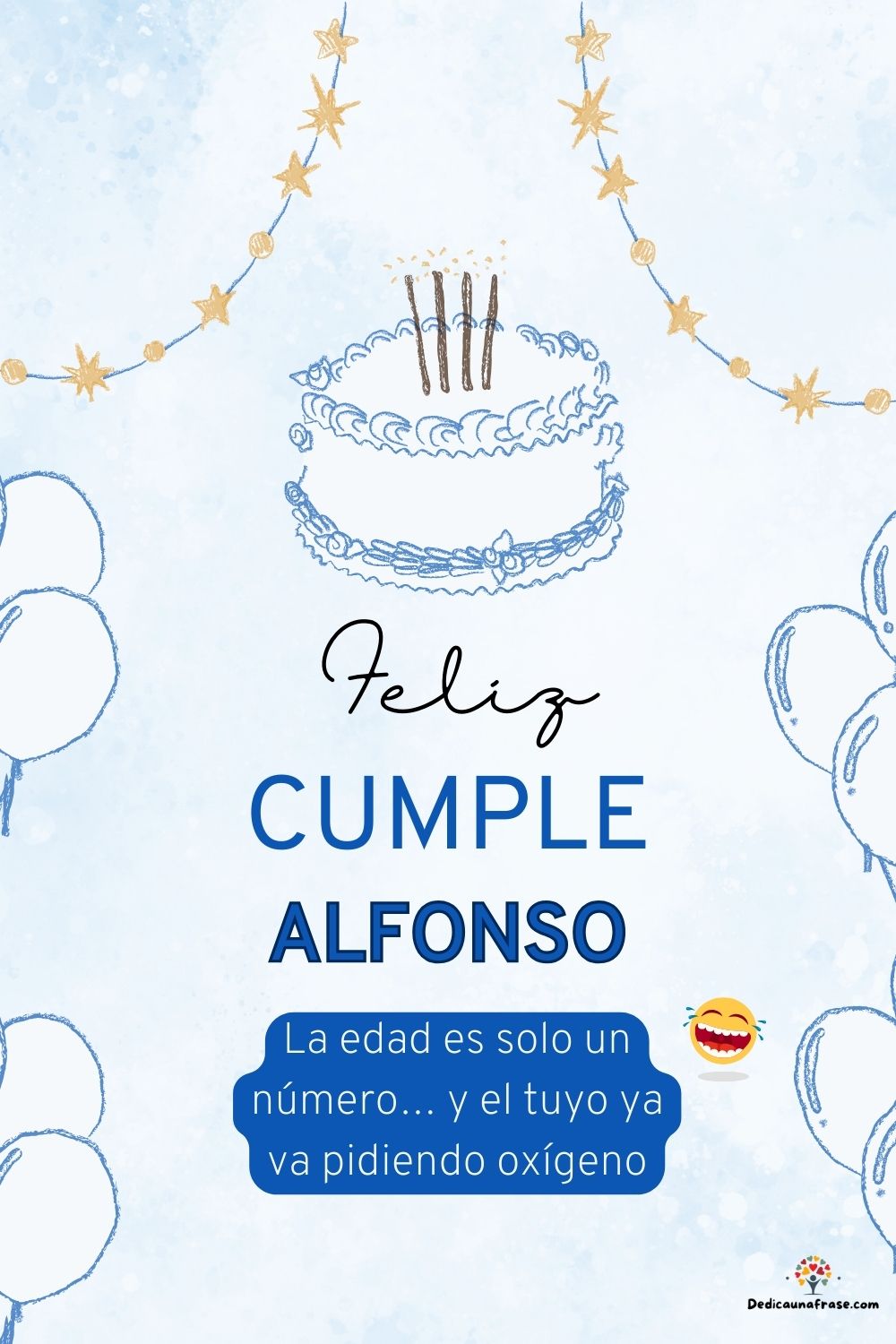 Imagen de feliz cumpleaños para Alfonso: «La edad es solo un número… y el tuyo ya va pidiendo oxígeno…»