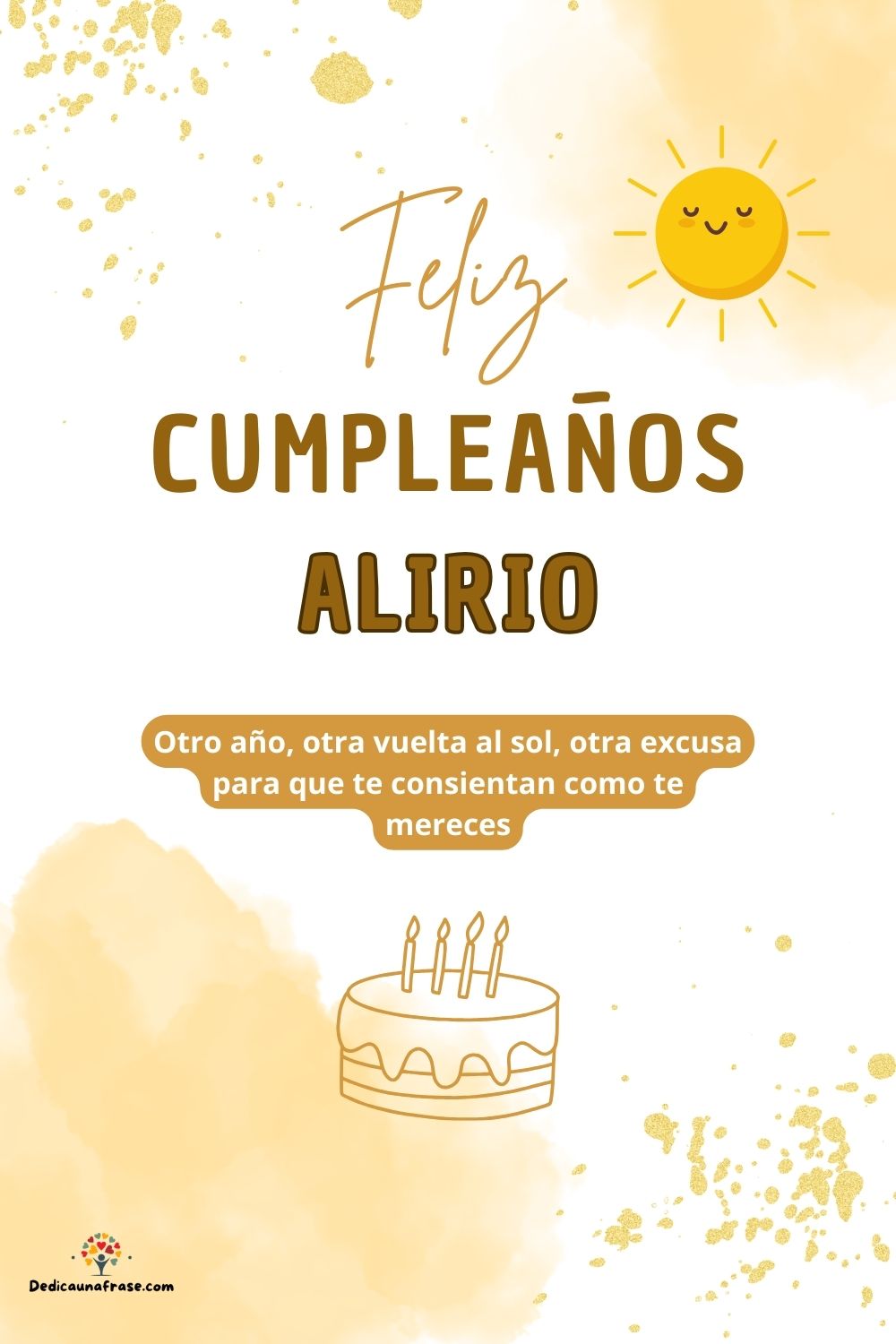 Imagen de feliz cumpleaños para Alirio: «Otro año, otra vuelta al sol, otra excusa para que te consientan como…»