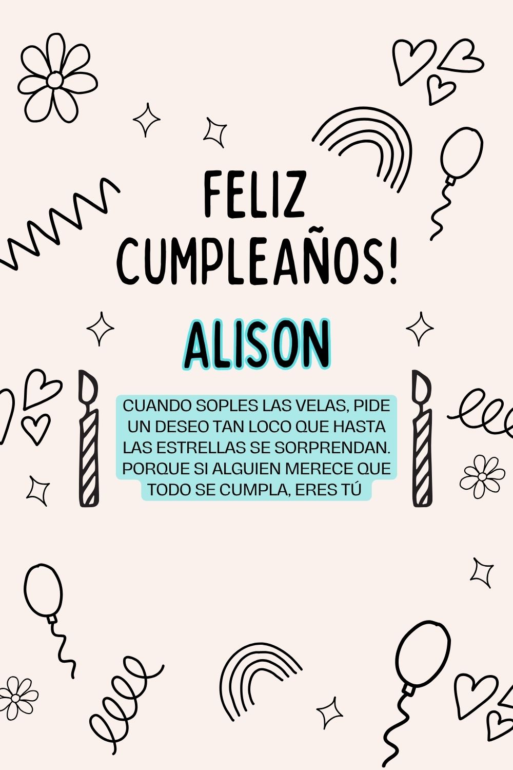 Imagen de feliz cumpleaños para Alison: «Cuando soples las velas, pide un deseo tan loco que hasta las estrella…»
