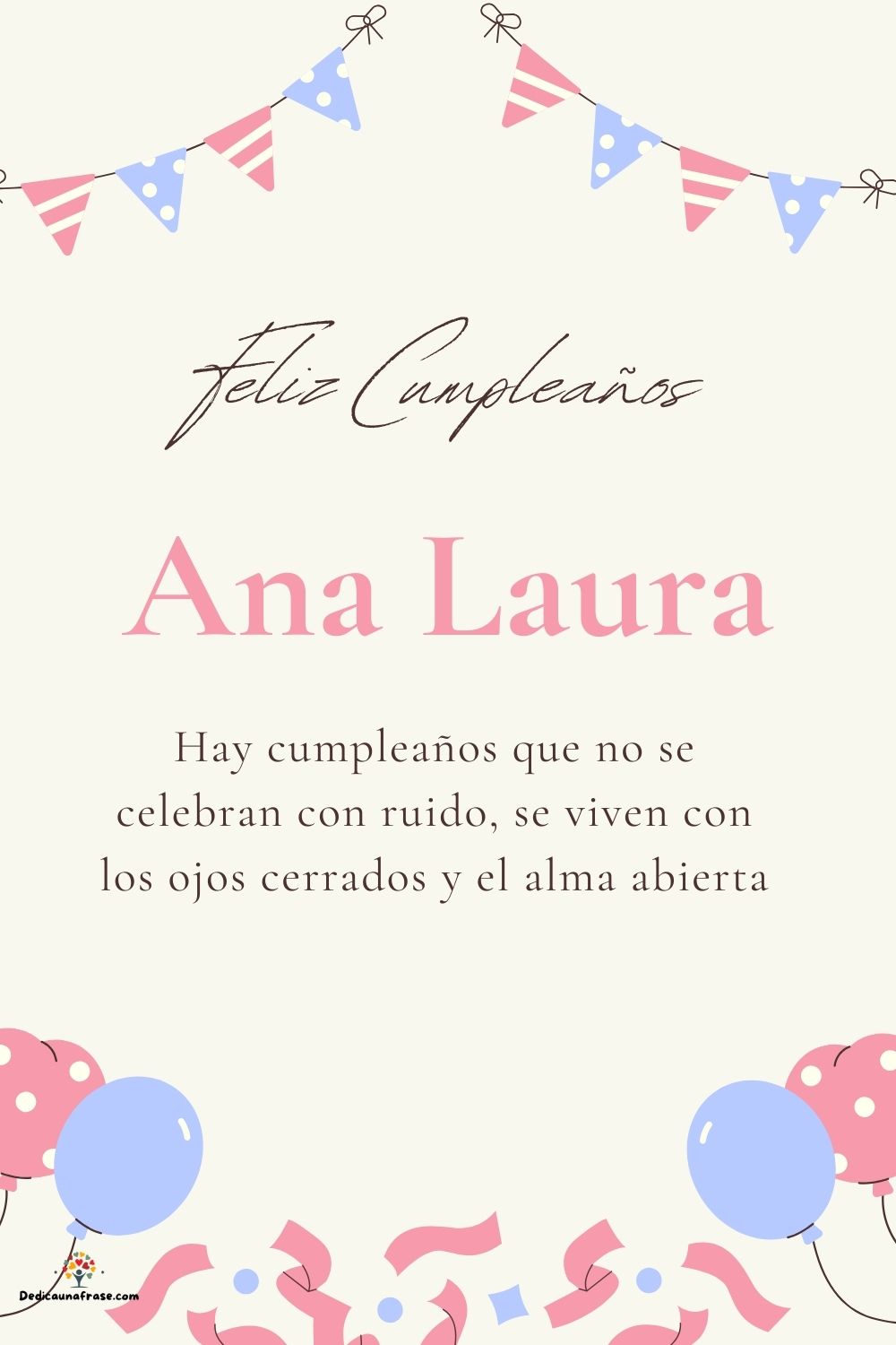 Imagen de feliz cumpleaños para Ana Laura: «Hay cumpleaños que no se celebran con ruido, se viven con los ojos cer…»
