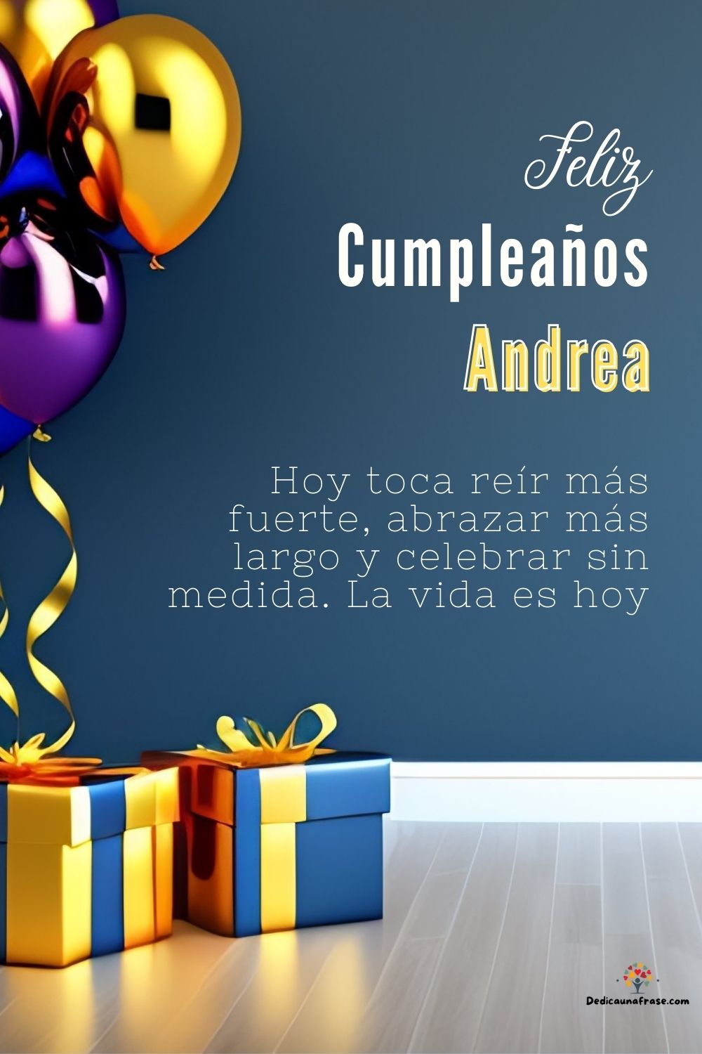 Imagen de feliz cumpleaños para Andrea: «Hoy toca reír más fuerte, abrazar más largo y celebrar sin medida. La…»
