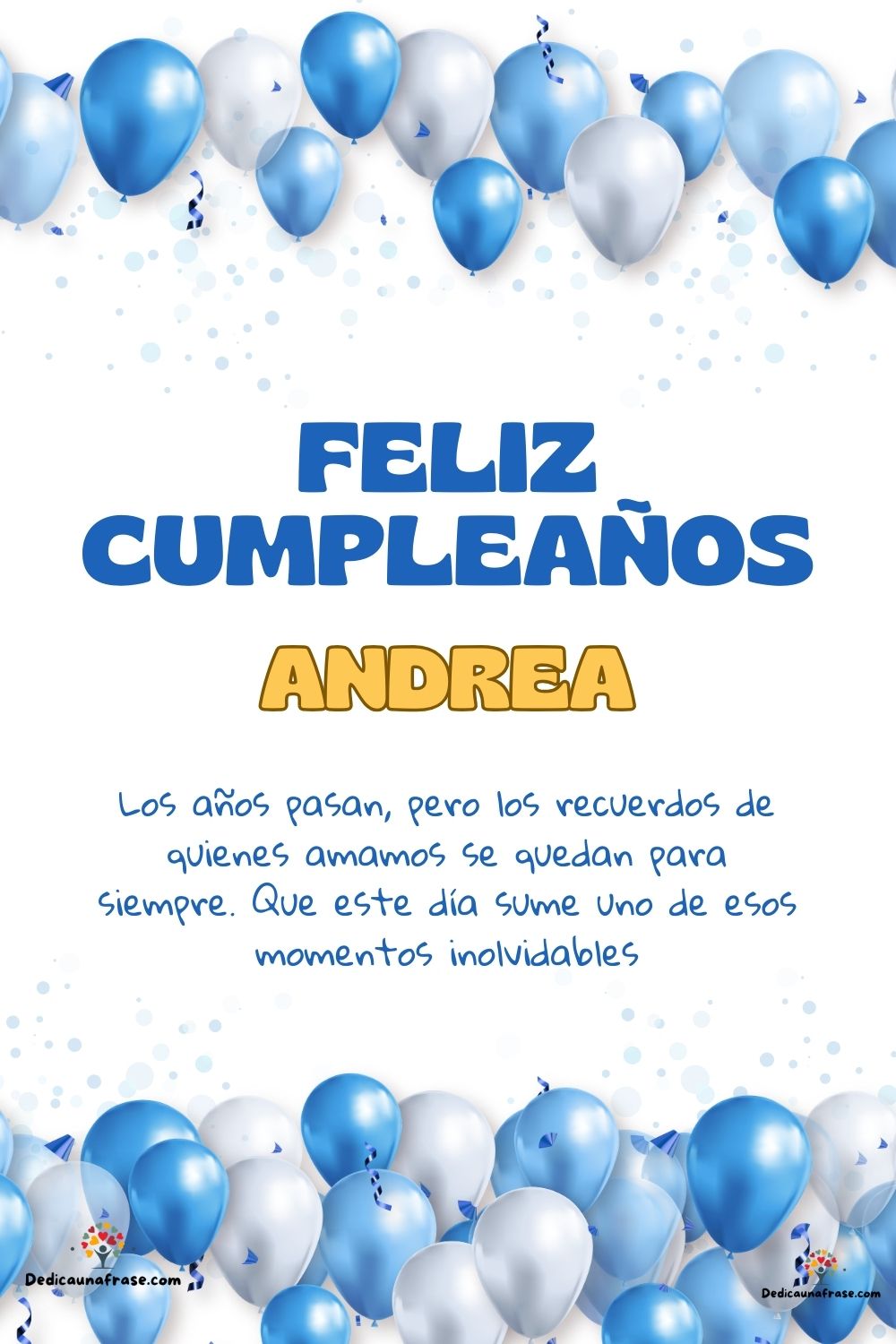 Imagen de feliz cumpleaños para Andrea: «Los años pasan, pero los recuerdos de quienes amamos se quedan para si…»