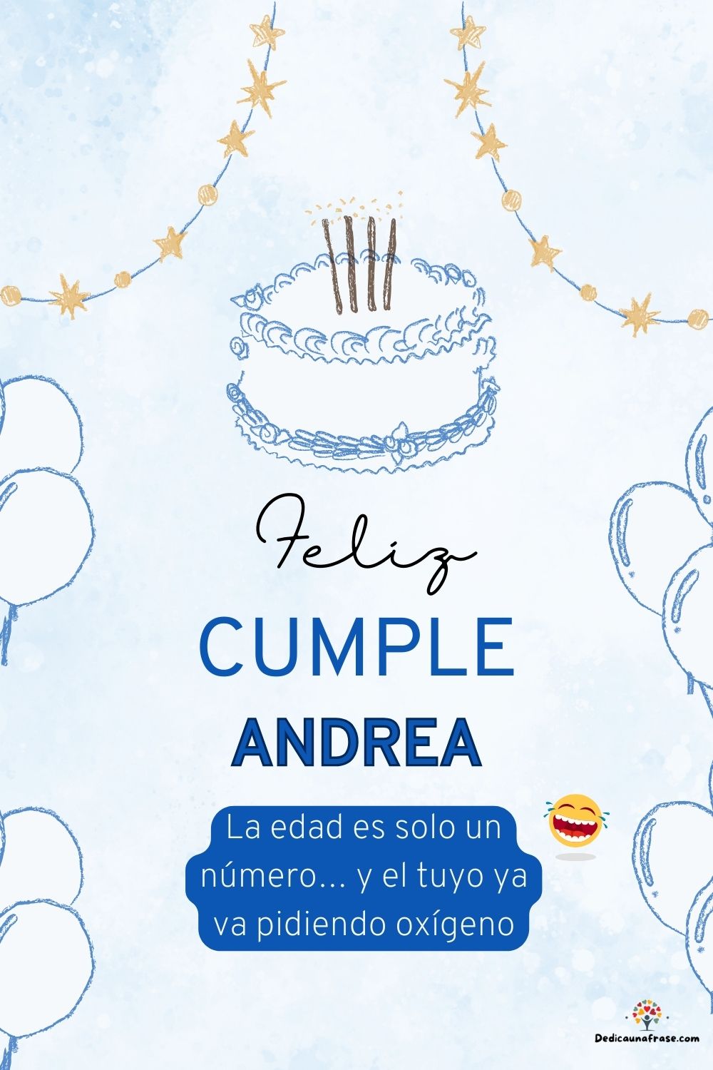 Imagen de feliz cumpleaños para Andrea: «La edad es solo un número… y el tuyo ya va pidiendo oxígeno…»