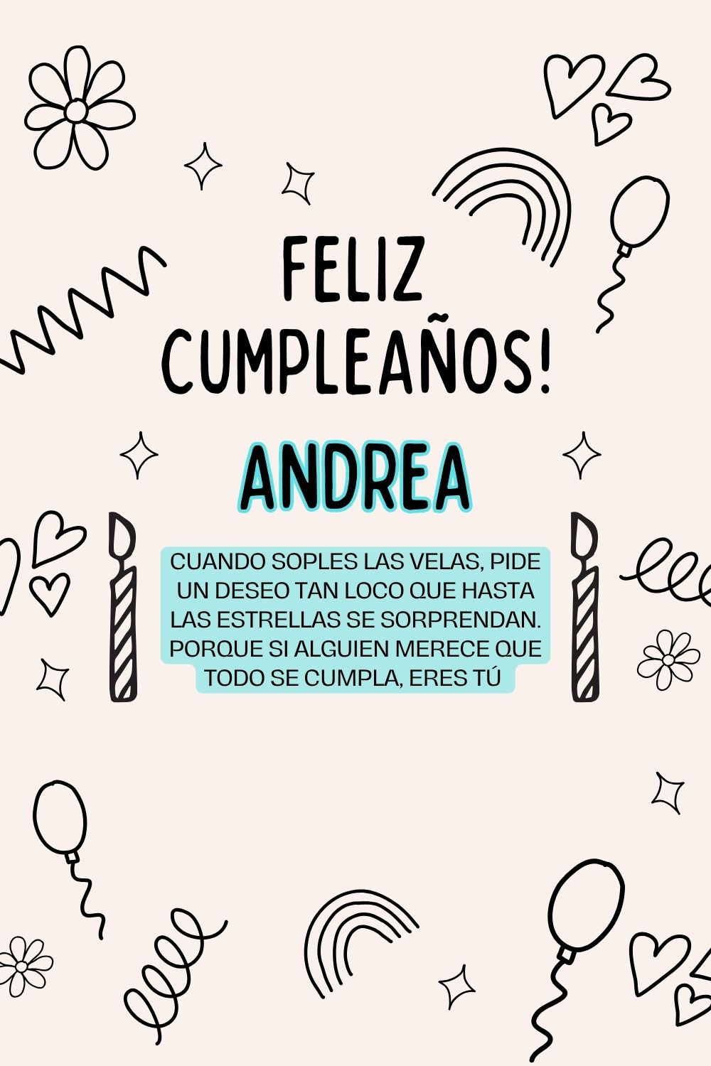 Imagen de feliz cumpleaños para Andrea: «Cuando soples las velas, pide un deseo tan loco que hasta las estrella…»