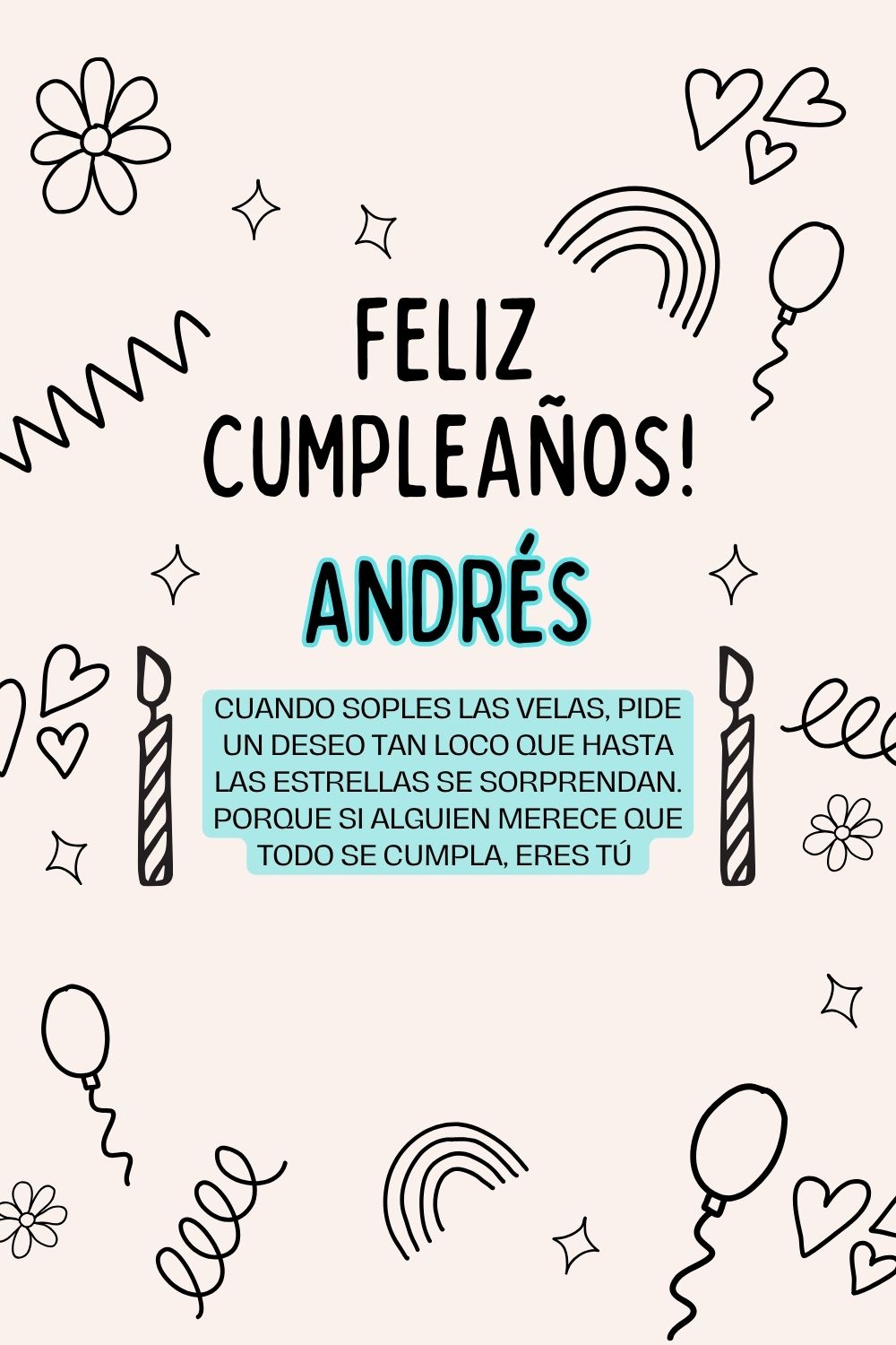 Imagen de feliz cumpleaños para Andrés: «Cuando soples las velas, pide un deseo tan loco que hasta las estrella…»