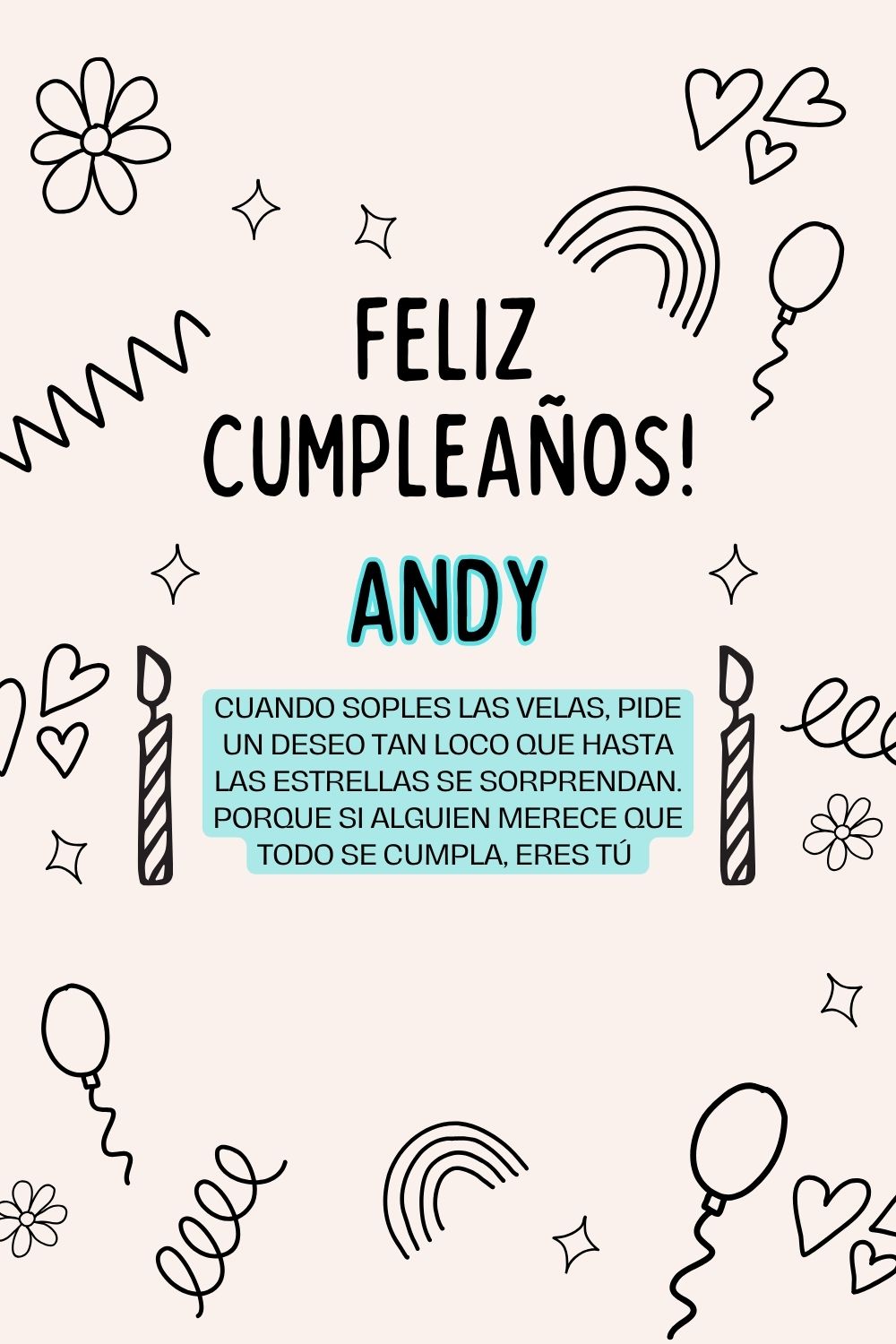 Imagen de feliz cumpleaños para Andy: «Cuando soples las velas, pide un deseo tan loco que hasta las estrella…»