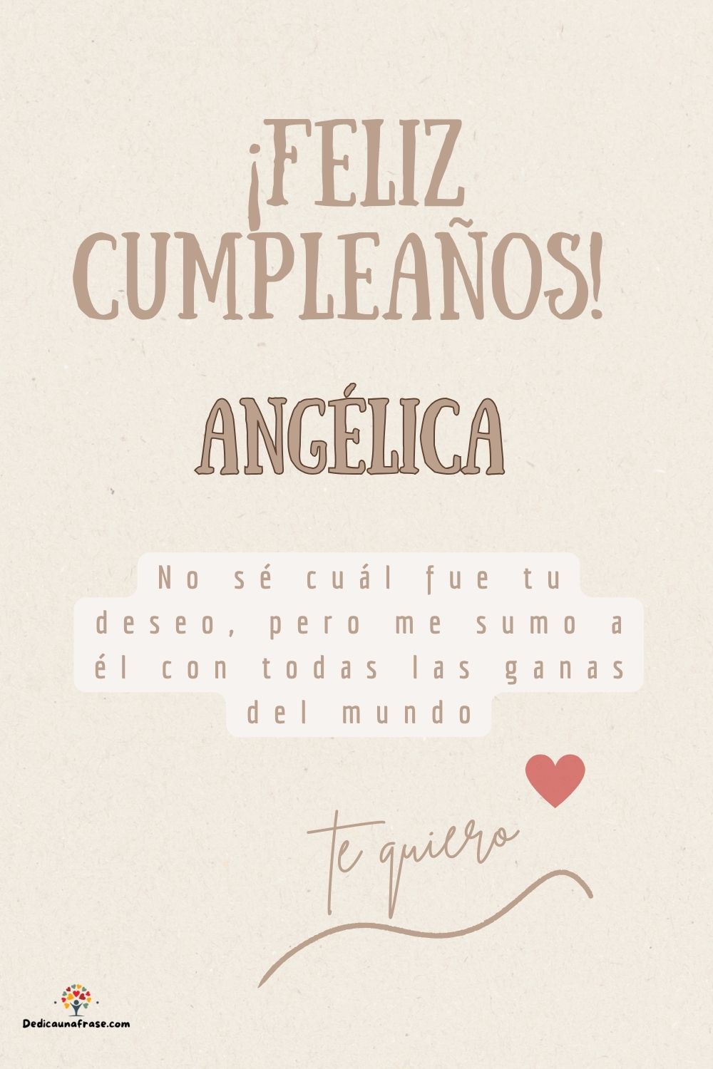 Imagen de feliz cumpleaños para Angélica: «No sé cuál fue tu deseo, pero me sumo a él con todas las ganas del mun…»