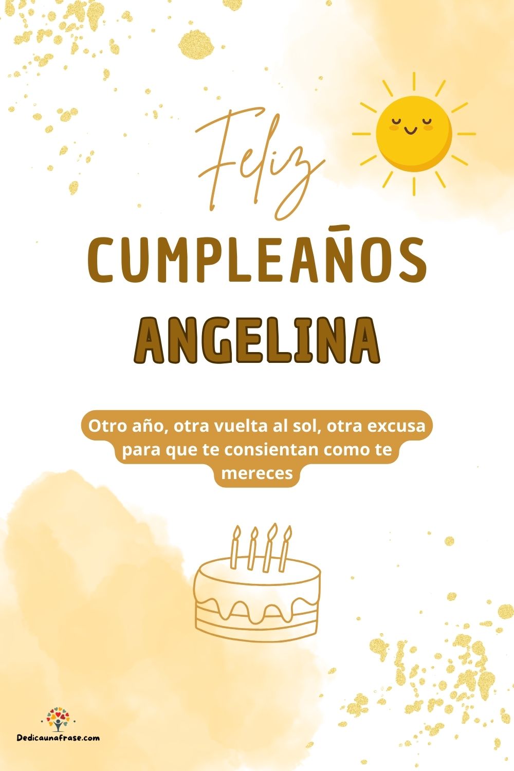 Imagen de feliz cumpleaños para Angelina: «Otro año, otra vuelta al sol, otra excusa para que te consientan como…»