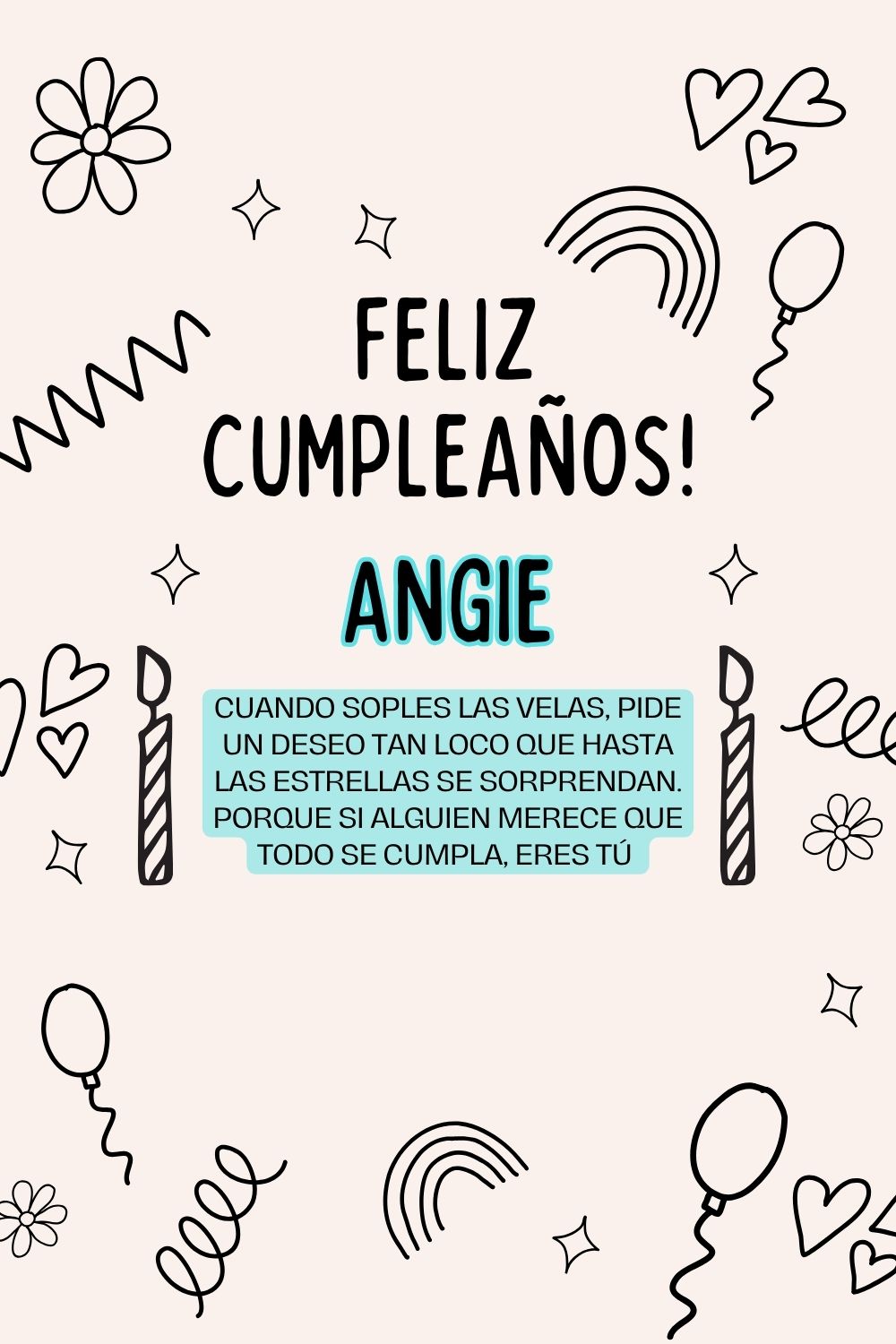 Imagen de feliz cumpleaños para Angie: «Cuando soples las velas, pide un deseo tan loco que hasta las estrella…»