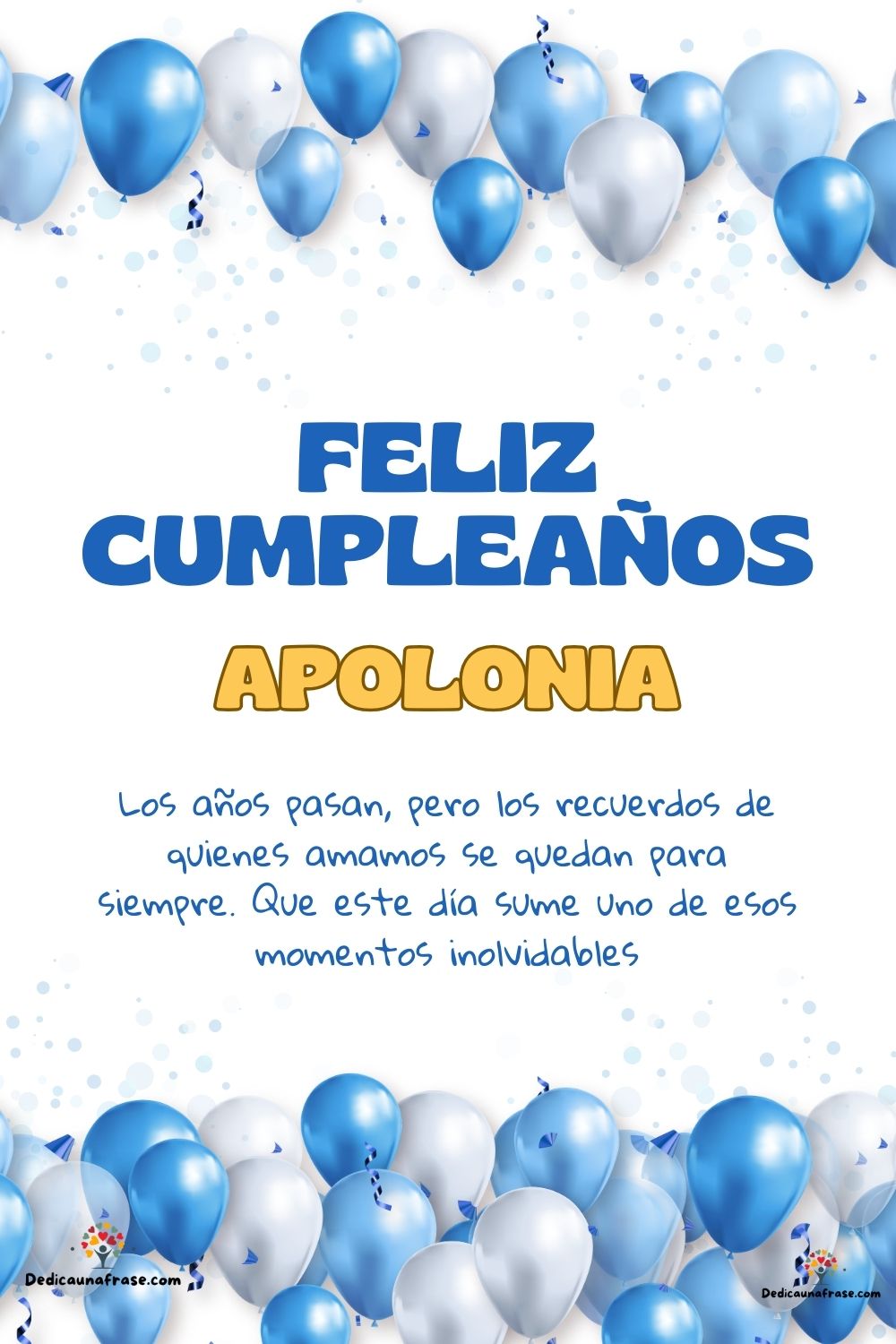 Imagen de feliz cumpleaños para Apolonia: «Los años pasan, pero los recuerdos de quienes amamos se quedan para si…»