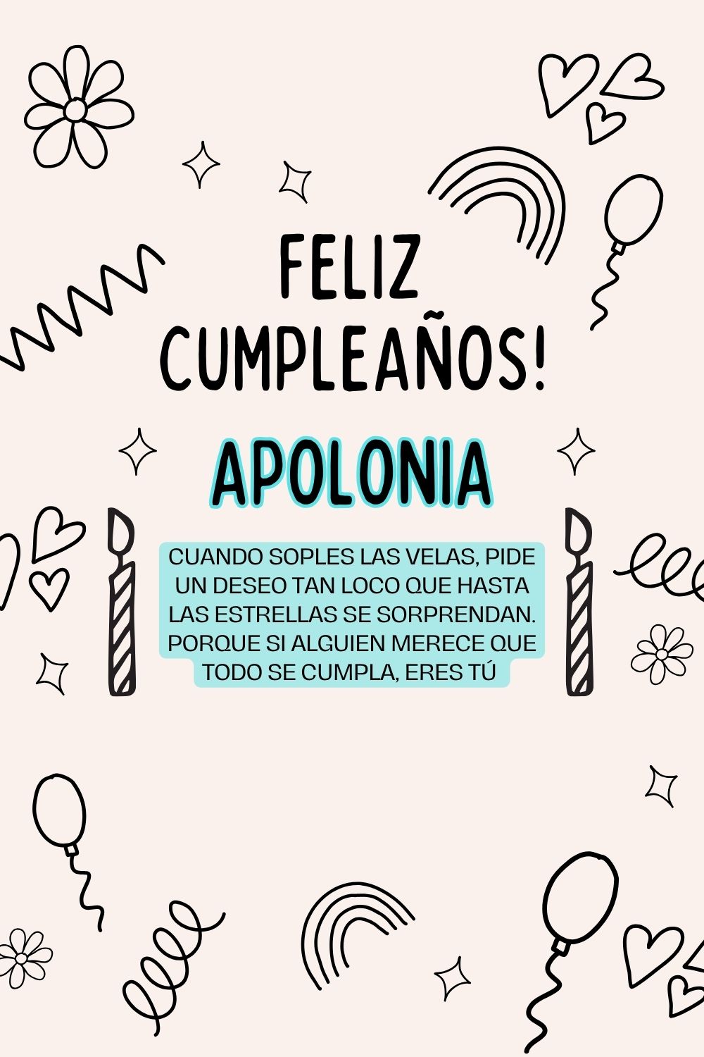 Imagen de feliz cumpleaños para Apolonia: «Cuando soples las velas, pide un deseo tan loco que hasta las estrella…»
