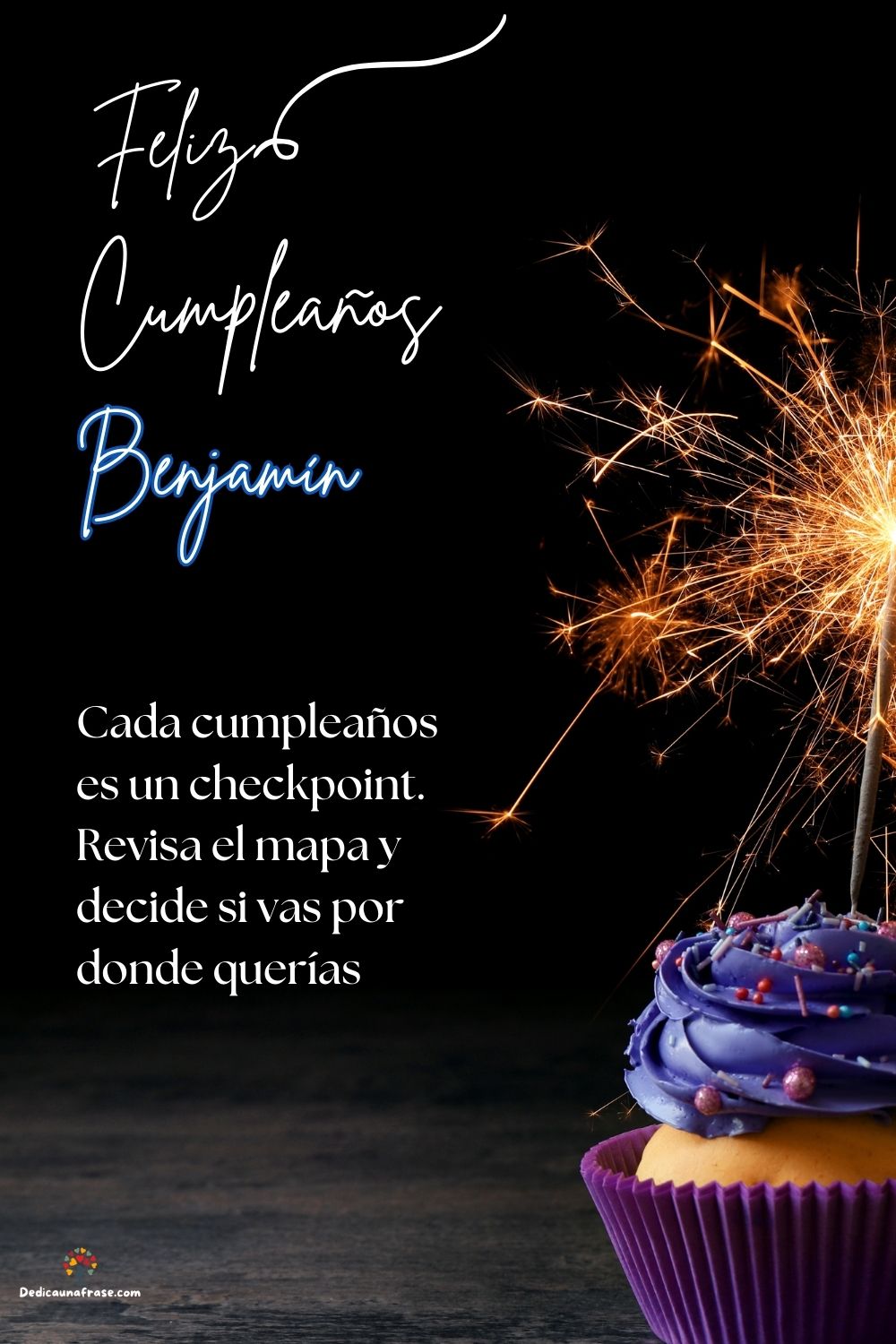 Imagen de feliz cumpleaños para Benjamín: «Cada cumpleaños es un checkpoint. Revisa el mapa y decide si vas por d…»