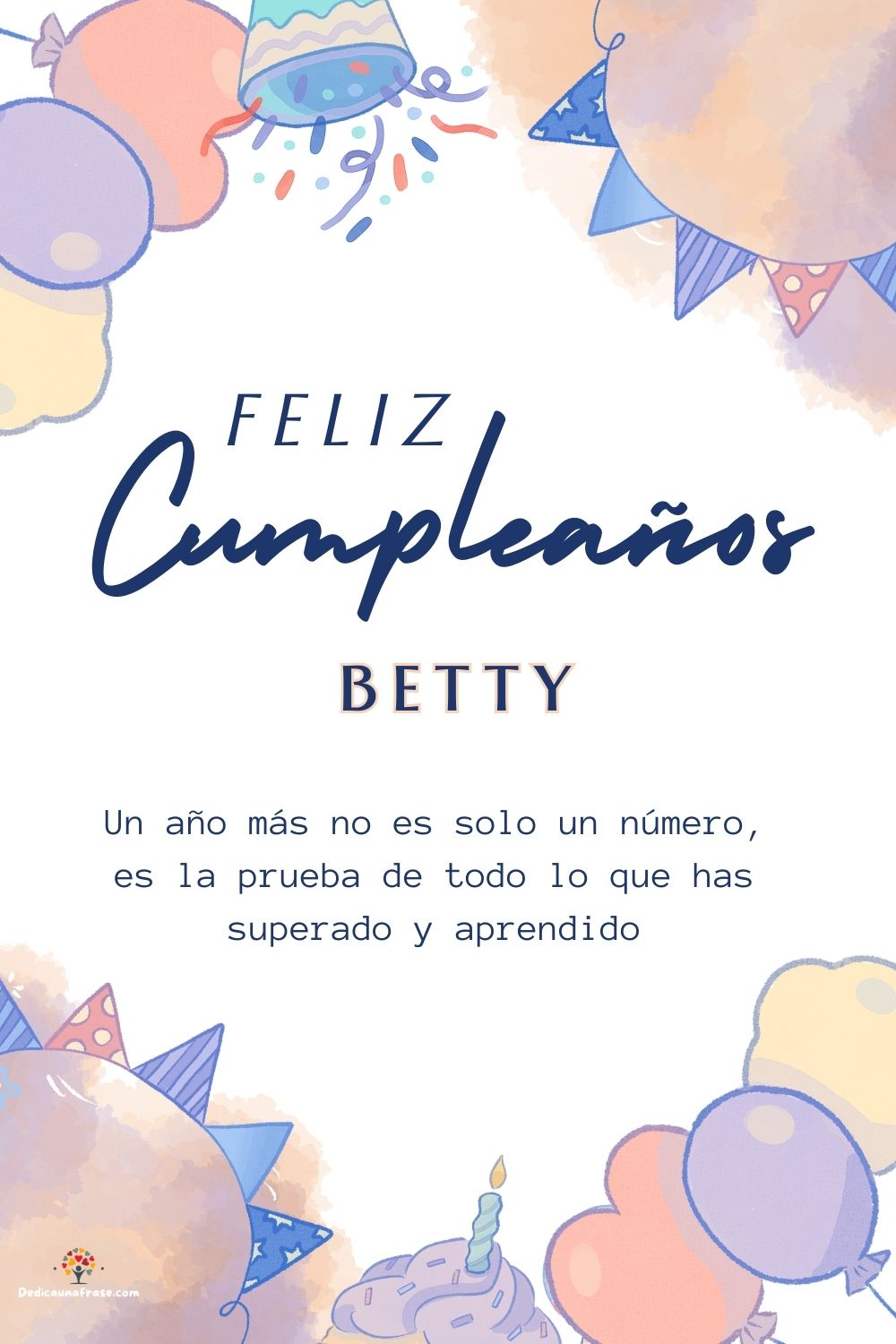 Imagen de feliz cumpleaños para Betty: «Un año más no es solo un número, es la prueba de todo lo que has super…»