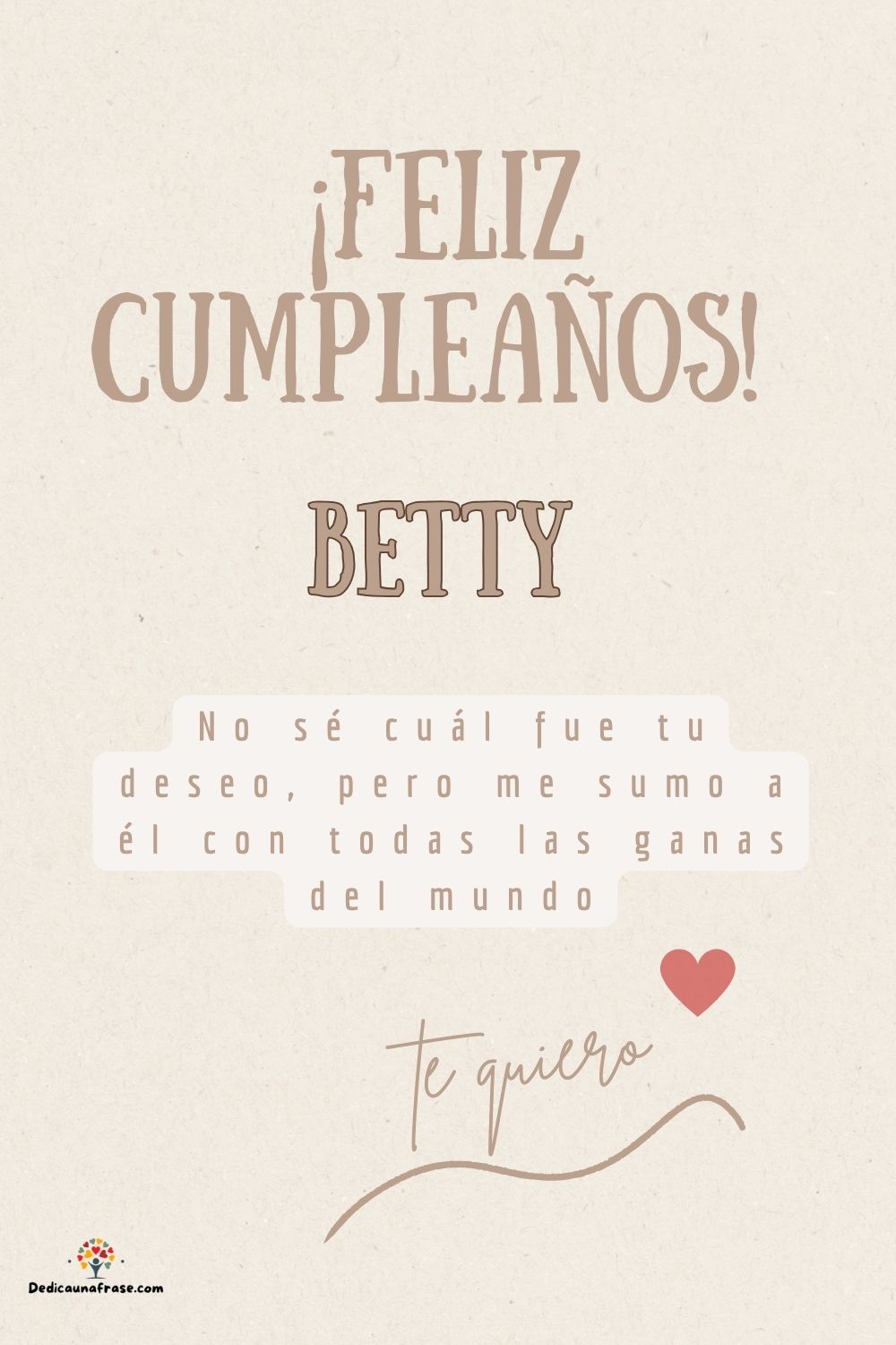 Imagen de feliz cumpleaños para Betty: «No sé cuál fue tu deseo, pero me sumo a él con todas las ganas del mun…»