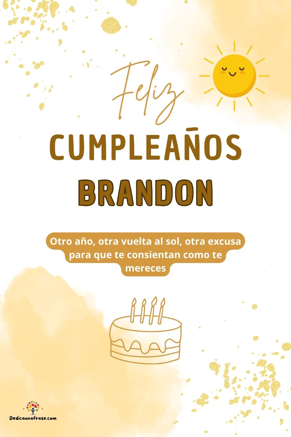 Imagen de feliz cumpleaños para Brandon: «Otro año, otra vuelta al sol, otra excusa para que te consientan como…»