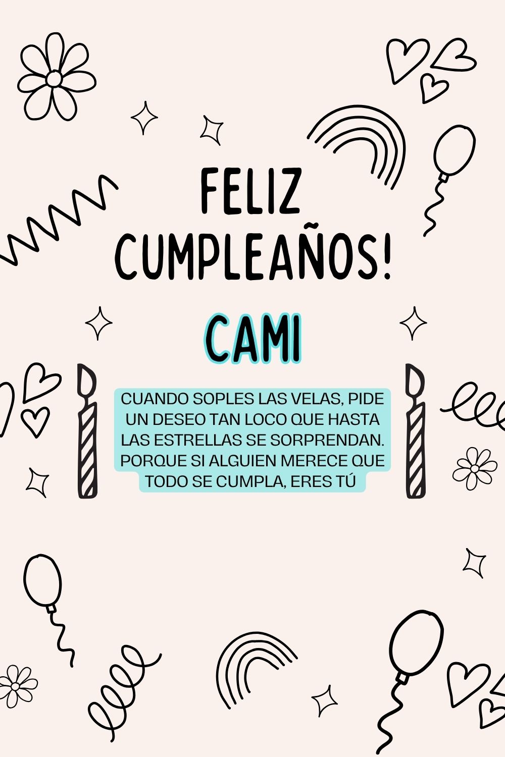 Imagen de feliz cumpleaños para Cami: «Cuando soples las velas, pide un deseo tan loco que hasta las estrella…»