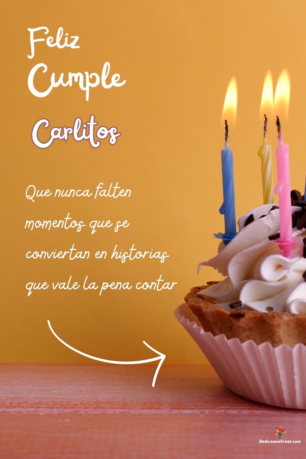 Imagen de feliz cumpleaños para Carlitos: «Que nunca falten momentos que se conviertan en historias que vale la p…»