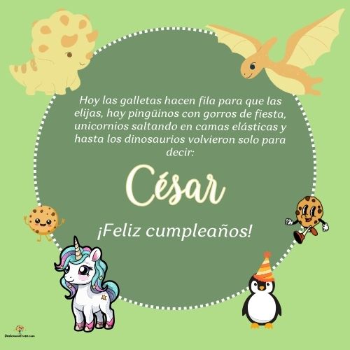 Imagen de feliz cumpleaños para César: «Hoy las galletas hacen fila para que las elijas, hay pingüinos con gor…»