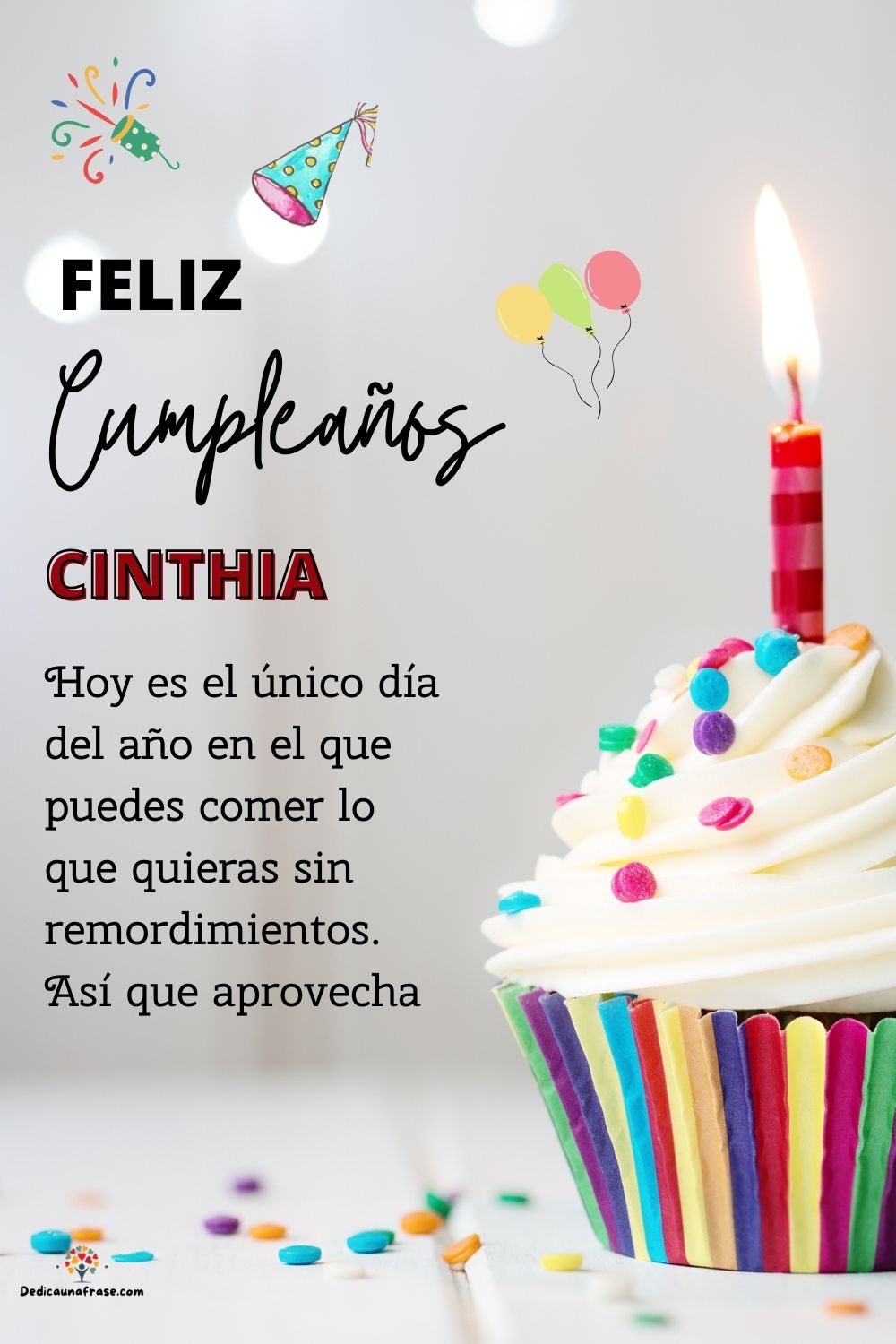 Imagen de feliz cumpleaños para Cinthia: «Hoy es el único día del año en el que puedes comer lo que quieras sin…»
