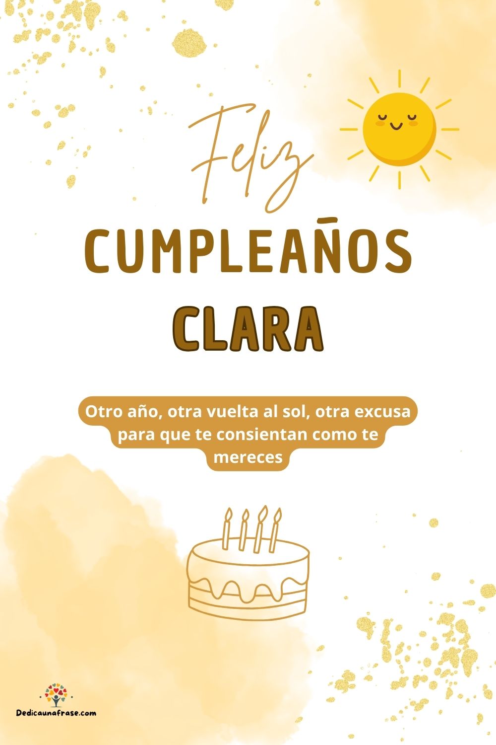 Imagen de feliz cumpleaños para Clara: «Otro año, otra vuelta al sol, otra excusa para que te consientan como…»