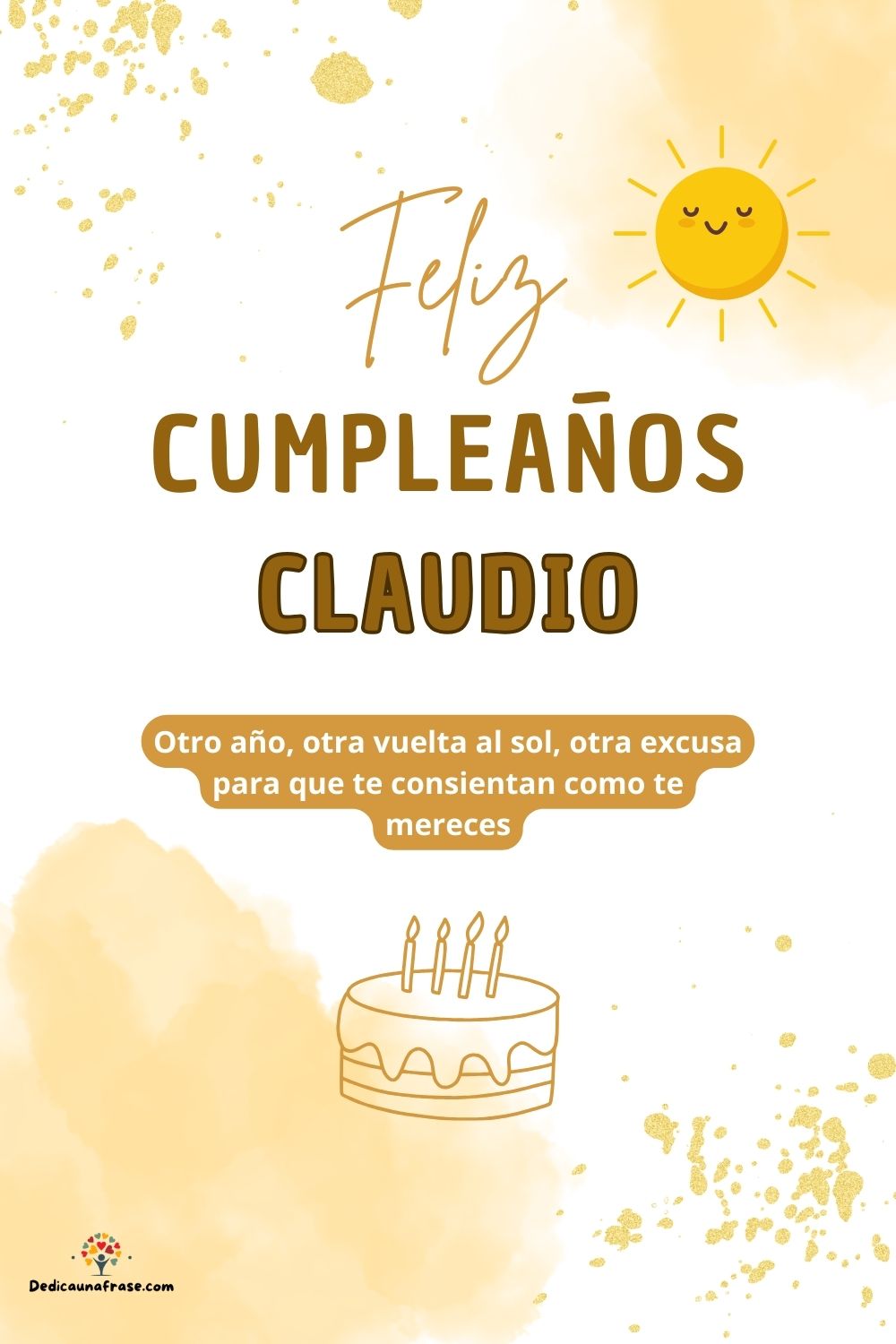Imagen de feliz cumpleaños para Claudio: «Otro año, otra vuelta al sol, otra excusa para que te consientan como…»