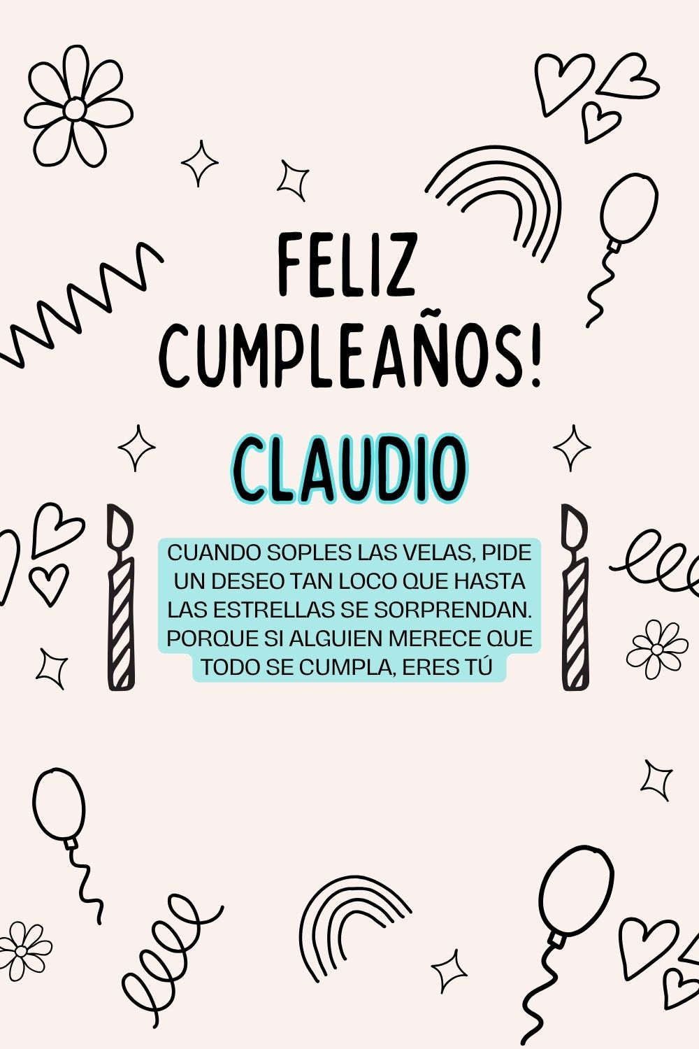 Imagen de feliz cumpleaños para Claudio: «Cuando soples las velas, pide un deseo tan loco que hasta las estrella…»