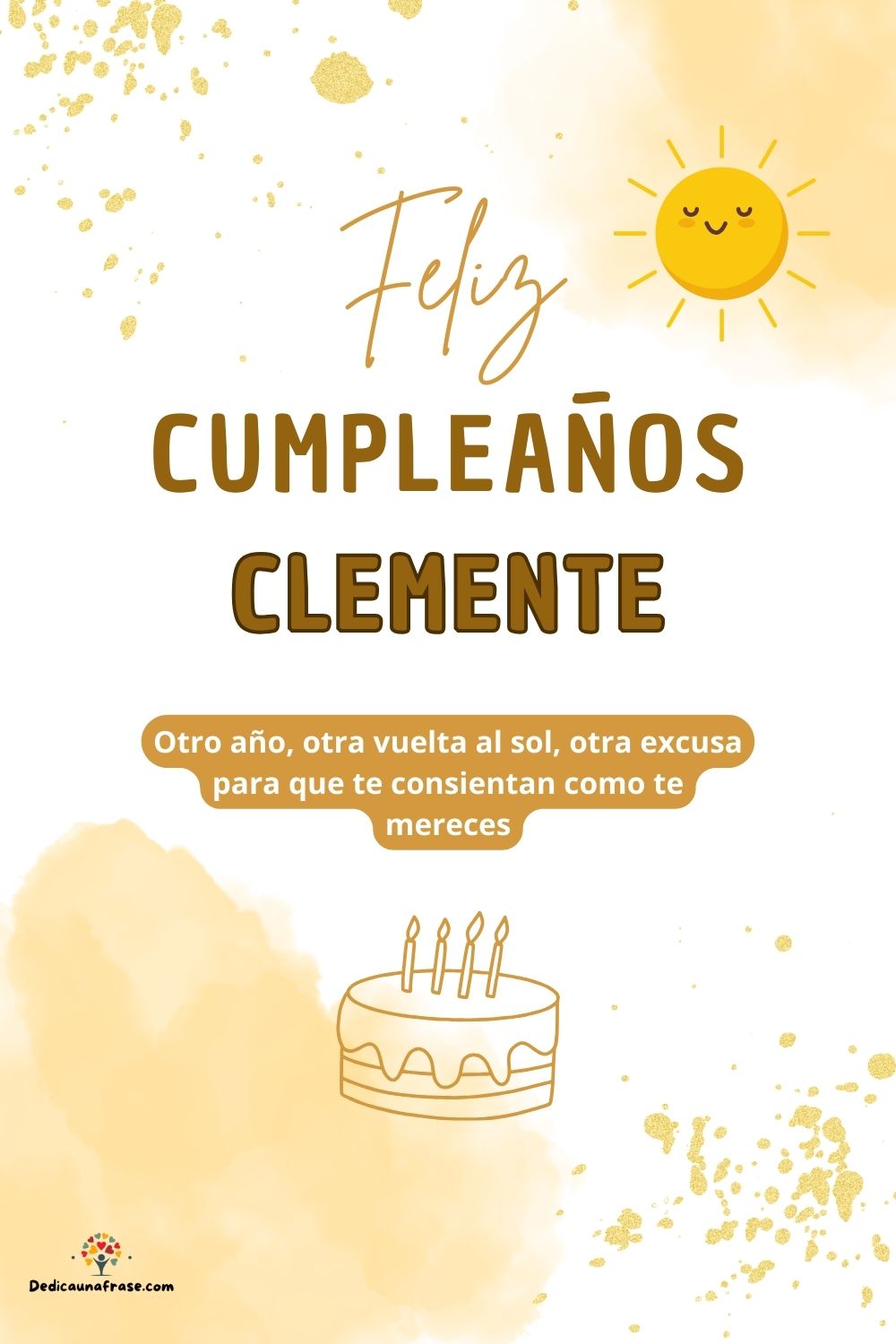 Imagen de feliz cumpleaños para Clemente: «Otro año, otra vuelta al sol, otra excusa para que te consientan como…»