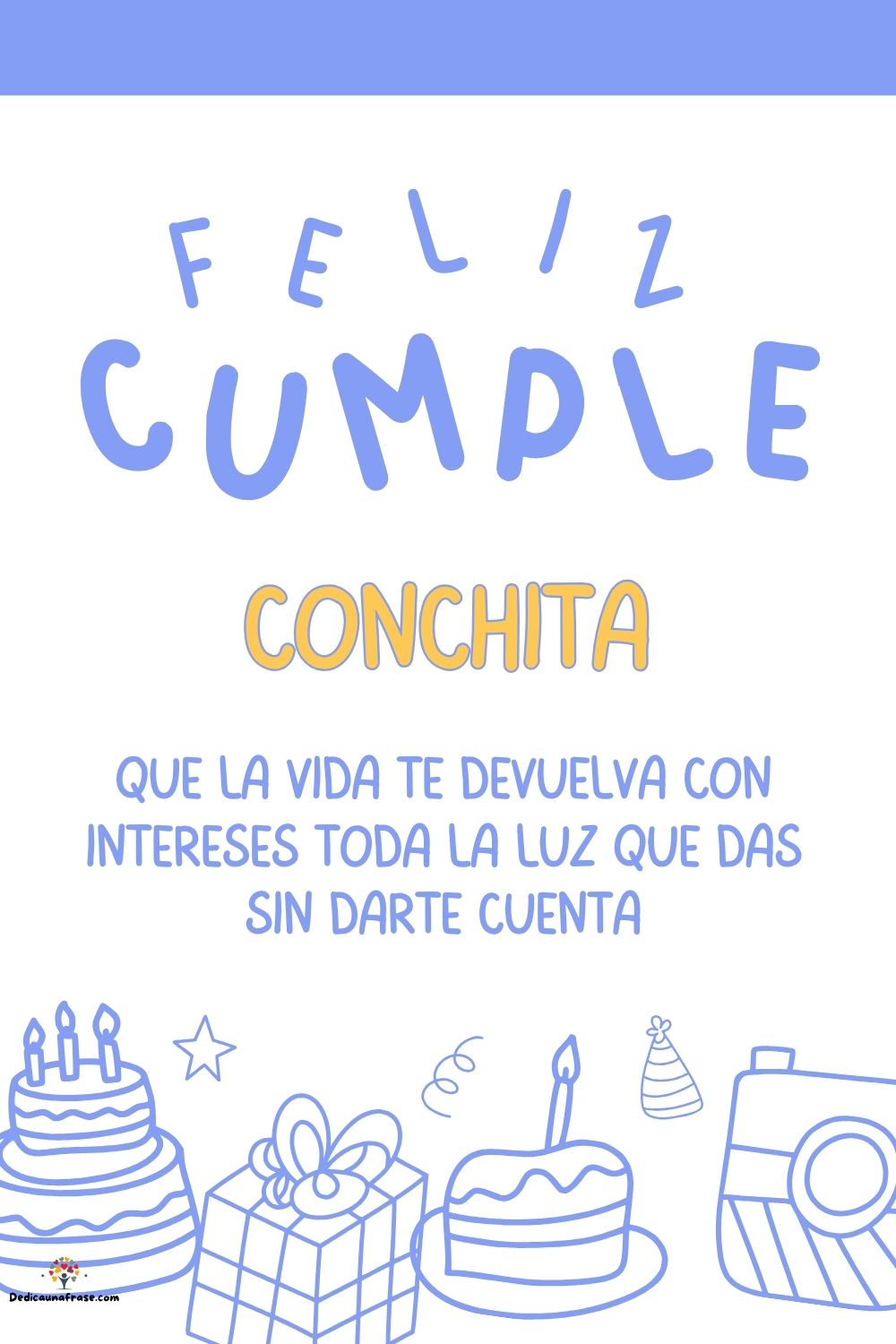 Imagen de feliz cumpleaños para Conchita: «Que la vida te devuelva con intereses toda la luz que das sin darte cu…»