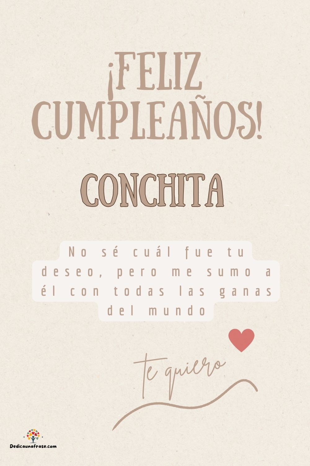 Imagen de feliz cumpleaños para Conchita: «No sé cuál fue tu deseo, pero me sumo a él con todas las ganas del mun…»