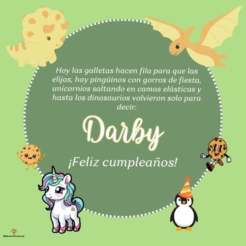 Imagen de feliz cumpleaños para Darby: «Hoy las galletas hacen fila para que las elijas, hay pingüinos con gor…»