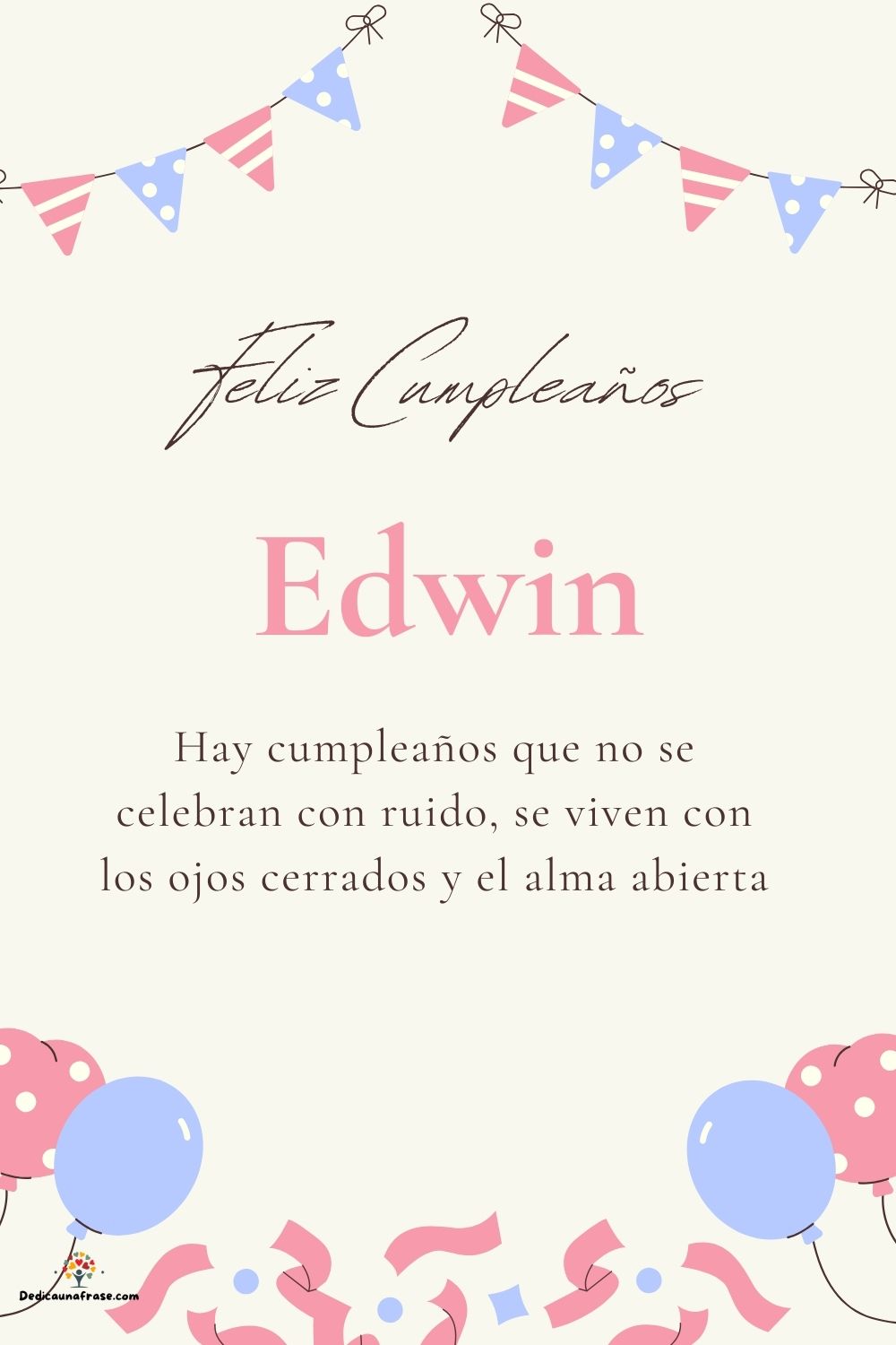 Imagen de feliz cumpleaños para Edwin: «Hay cumpleaños que no se celebran con ruido, se viven con los ojos cer…»