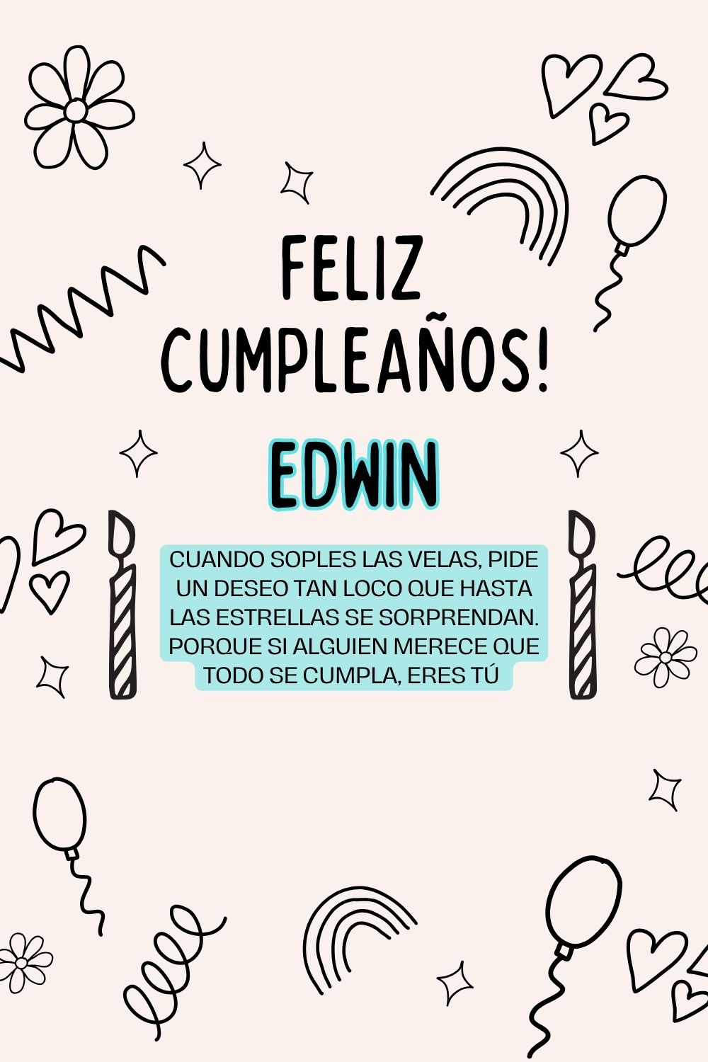 Imagen de feliz cumpleaños para Edwin: «Cuando soples las velas, pide un deseo tan loco que hasta las estrella…»