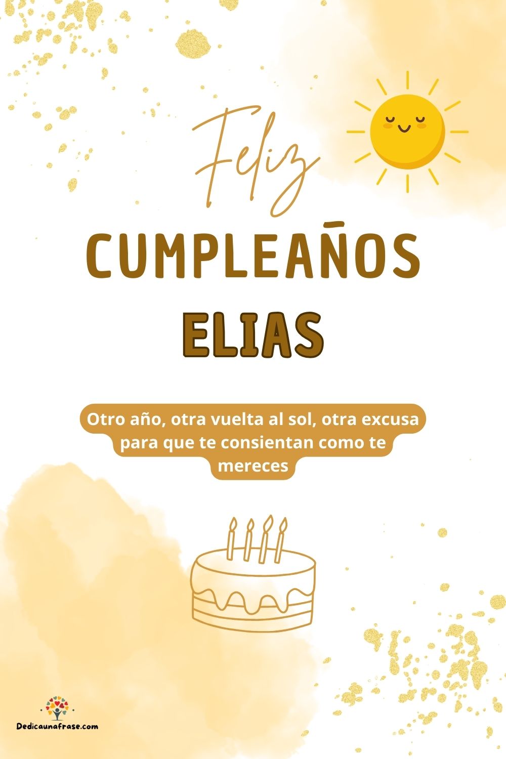 Imagen de feliz cumpleaños para Elias: «Otro año, otra vuelta al sol, otra excusa para que te consientan como…»