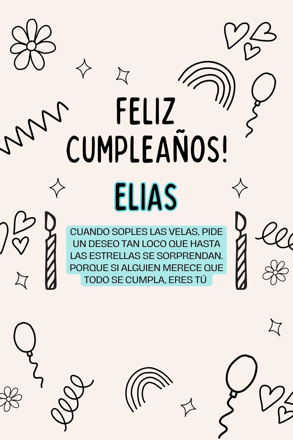 Imagen de feliz cumpleaños para Elias: «Cuando soples las velas, pide un deseo tan loco que hasta las estrella…»