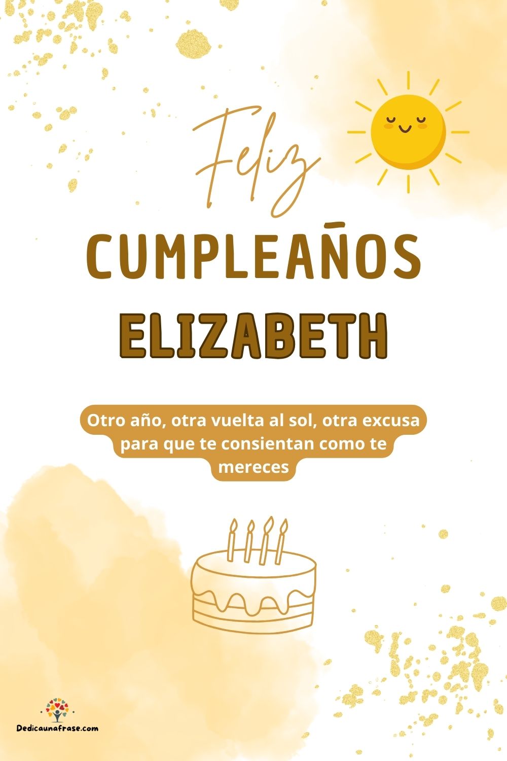 Imagen de feliz cumpleaños para Elizabeth: «Otro año, otra vuelta al sol, otra excusa para que te consientan como…»