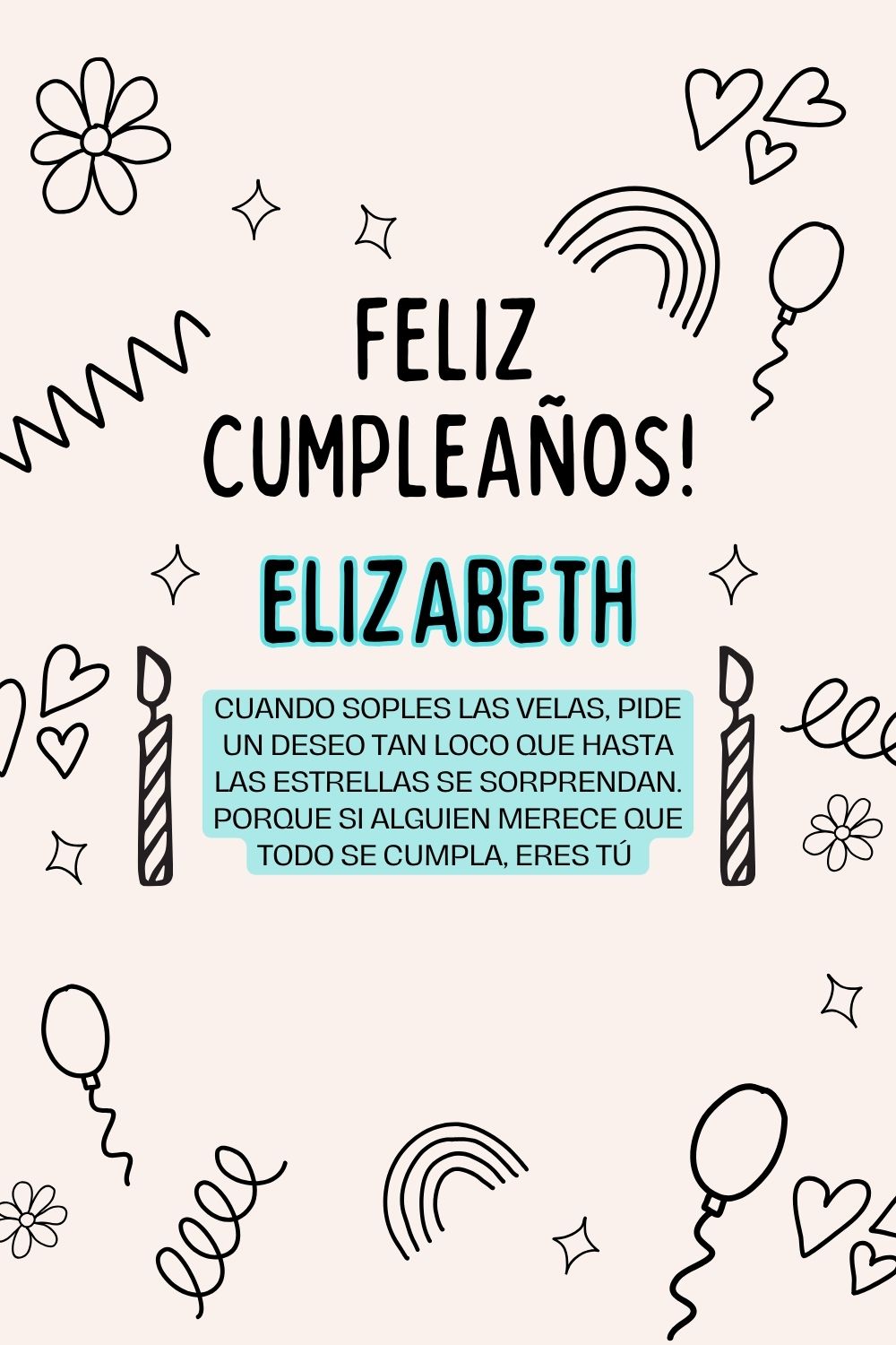 Imagen de feliz cumpleaños para Elizabeth: «Cuando soples las velas, pide un deseo tan loco que hasta las estrella…»