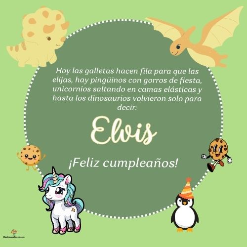 Imagen de feliz cumpleaños para Elvis: «Hoy las galletas hacen fila para que las elijas, hay pingüinos con gor…»