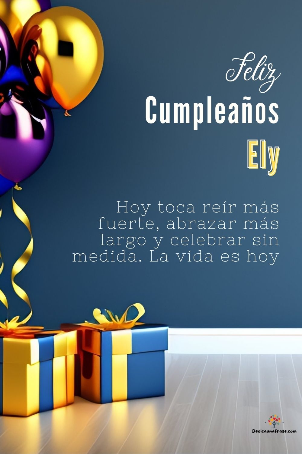 Imagen de feliz cumpleaños para Ely: «Hoy toca reír más fuerte, abrazar más largo y celebrar sin medida. La…»