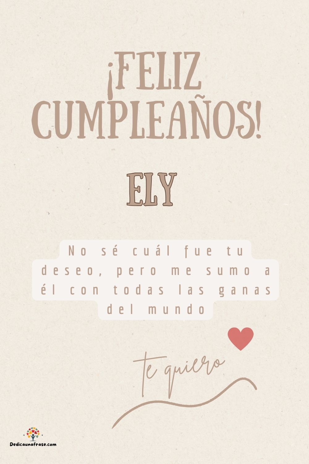Imagen de feliz cumpleaños para Ely: «No sé cuál fue tu deseo, pero me sumo a él con todas las ganas del mun…»