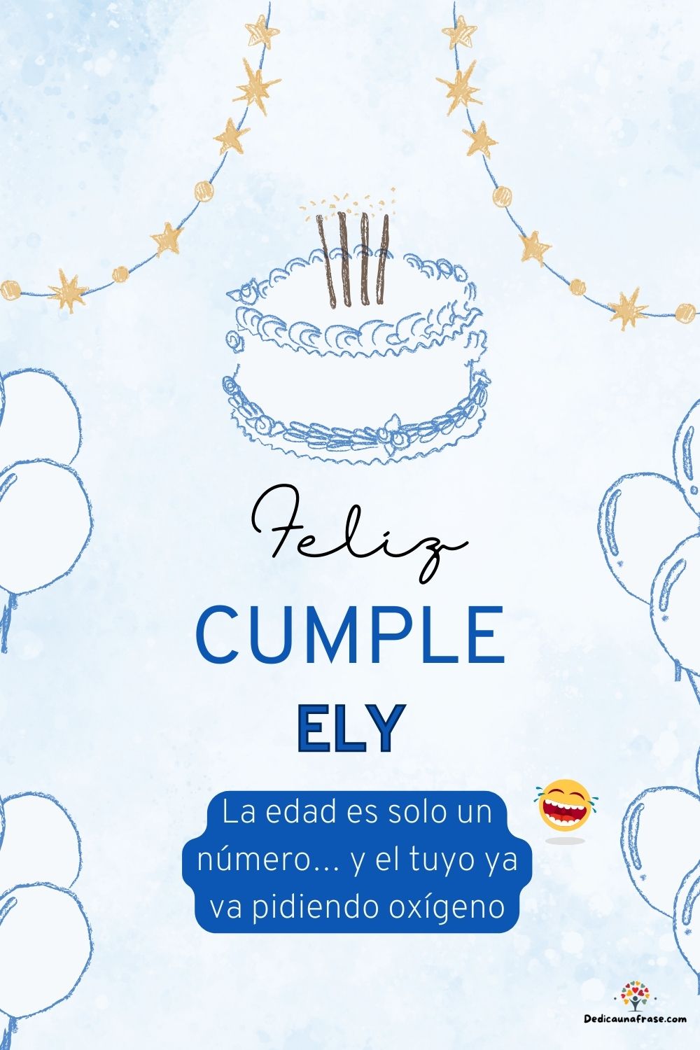Imagen de feliz cumpleaños para Ely: «La edad es solo un número… y el tuyo ya va pidiendo oxígeno…»