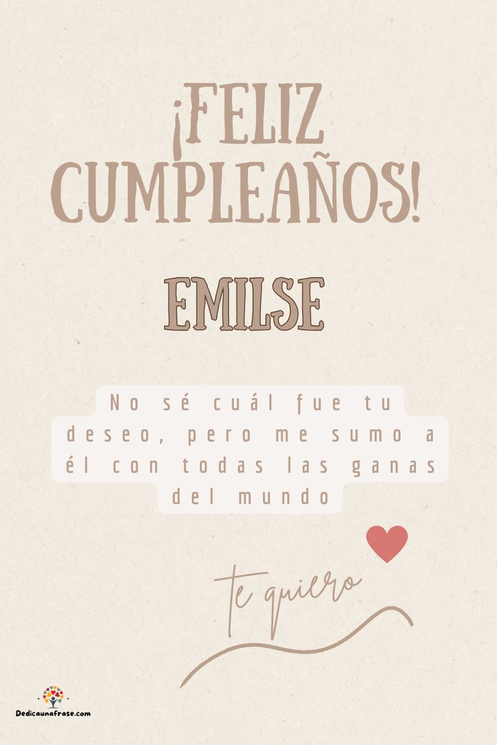 Imagen de feliz cumpleaños para Emilse: «No sé cuál fue tu deseo, pero me sumo a él con todas las ganas del mun…»